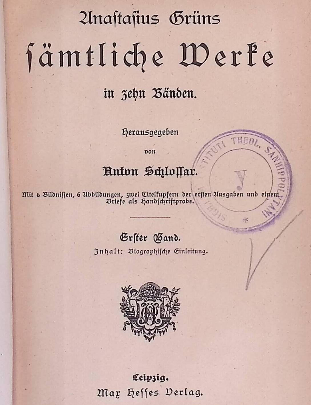 Anastasius Grüns sämtliche Werke in zehn Bänden