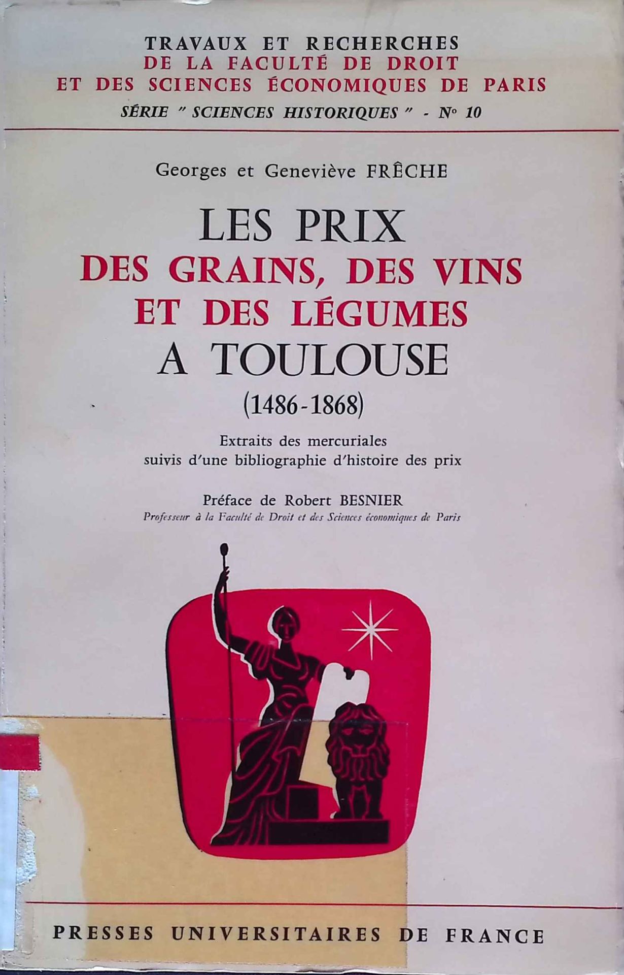 Les Prix des Grains des vins et des Legumes a Toulouse.(1486-1868)