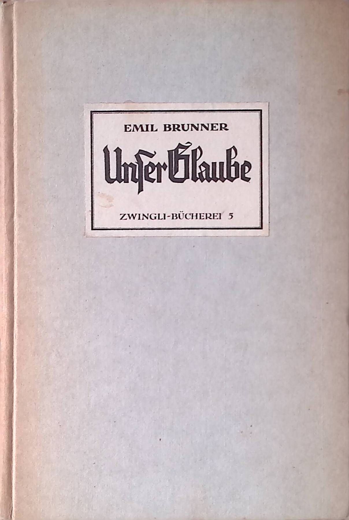 Unser Glaube. Eine christliche Unterweisung