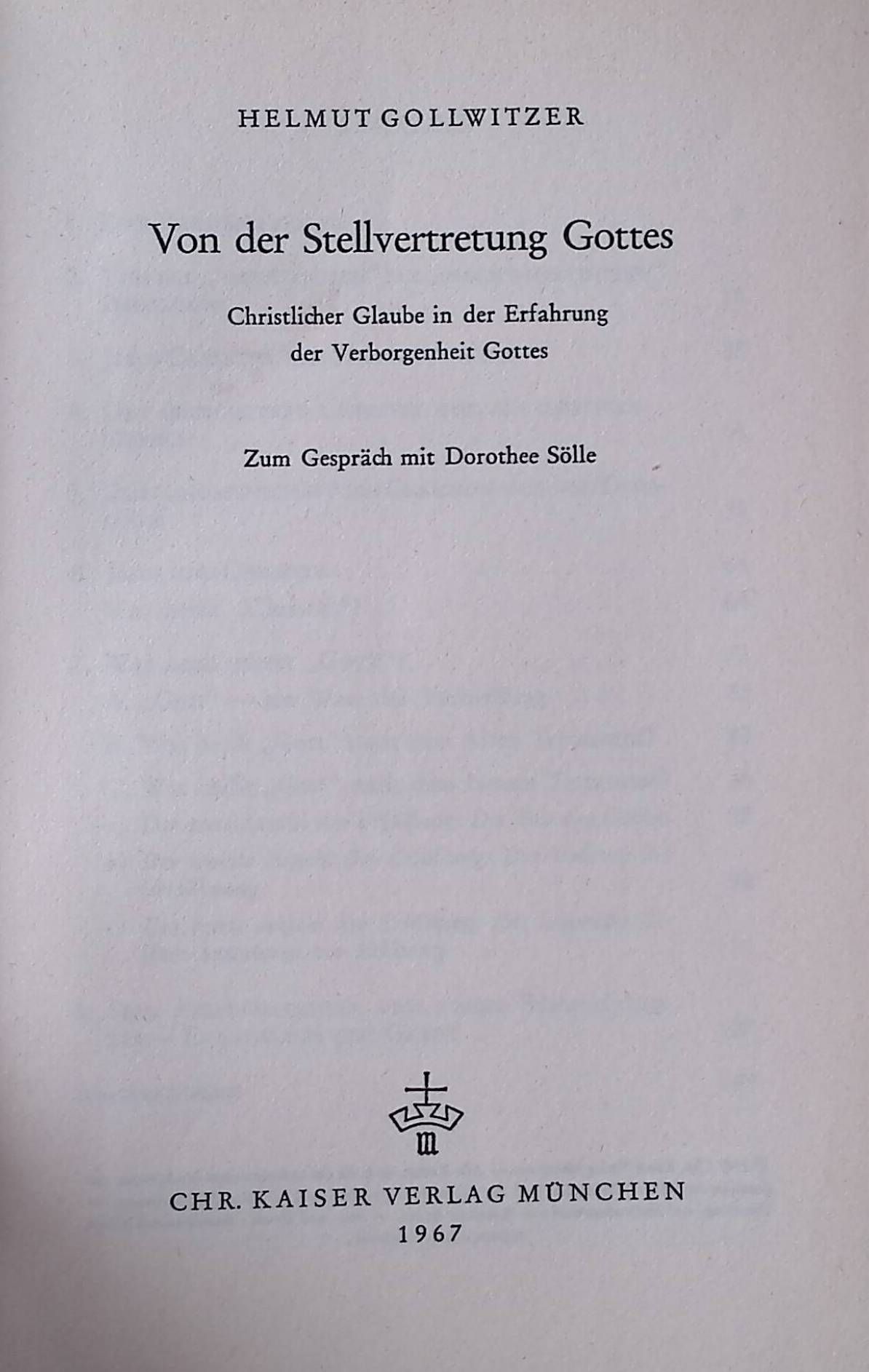 Von der Stellvertretung Gottes. Christlicher Glaube in der Erfahrung der Verborgenheit Gottes. Zum Gespräch mit Dorothee Sölle