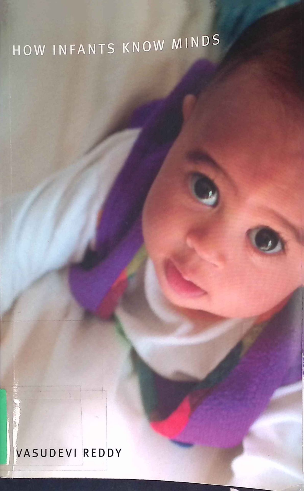 How Infants Know Minds