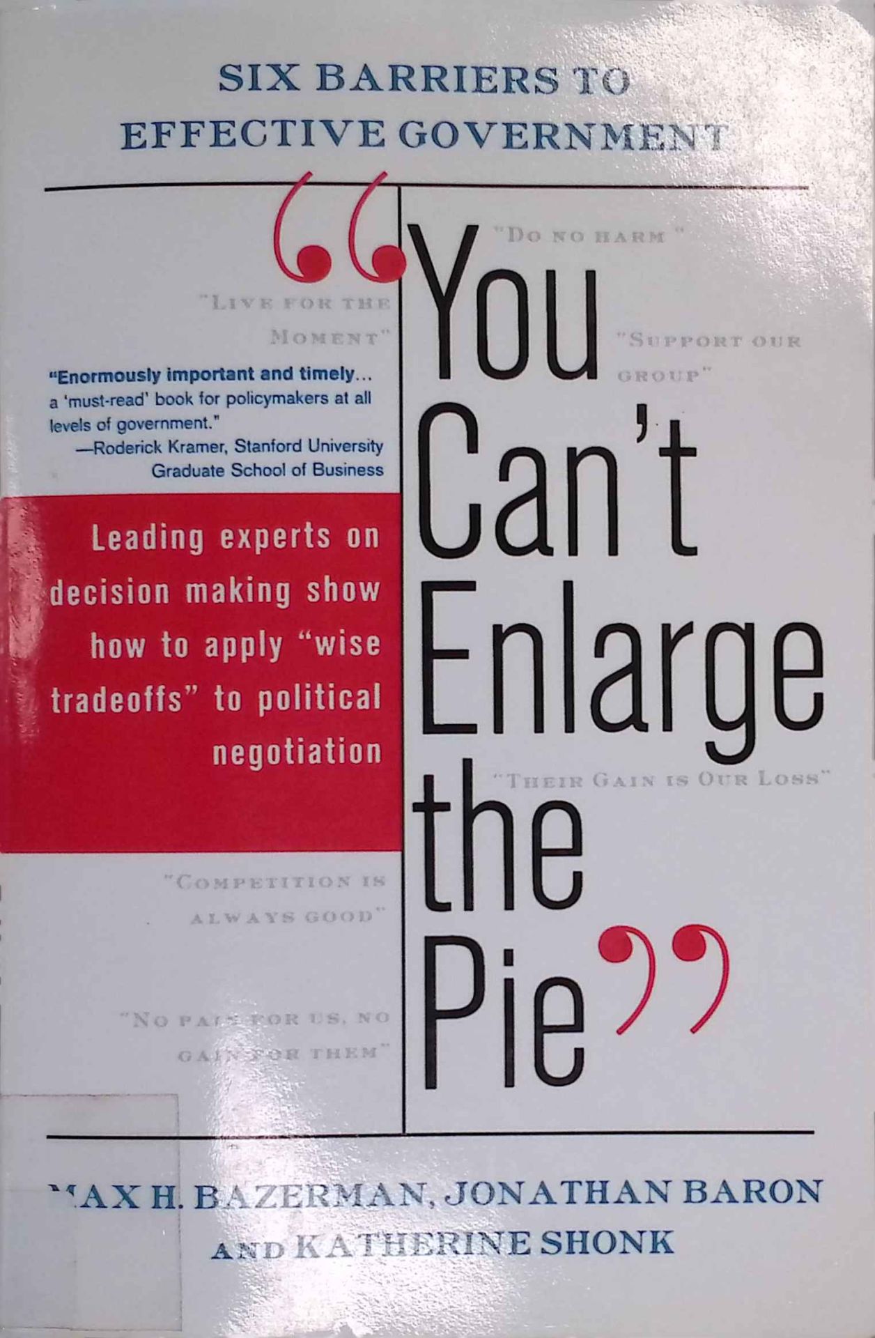 You Can't Enlarge The Pie: Six Barriers To Effective Government