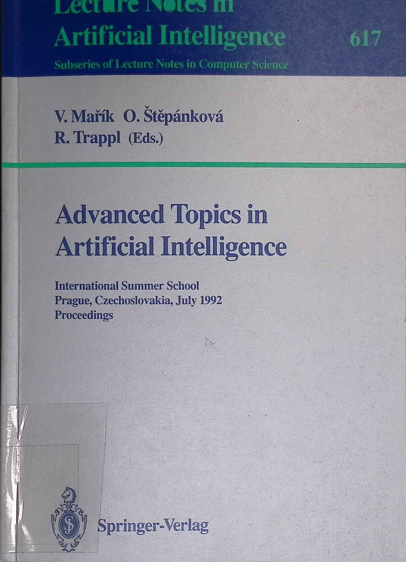Advanced Topics in Artificial Intelligence: International Summer School, Prague, Czechoslovakia, July 6-17, 1992. Proceedings