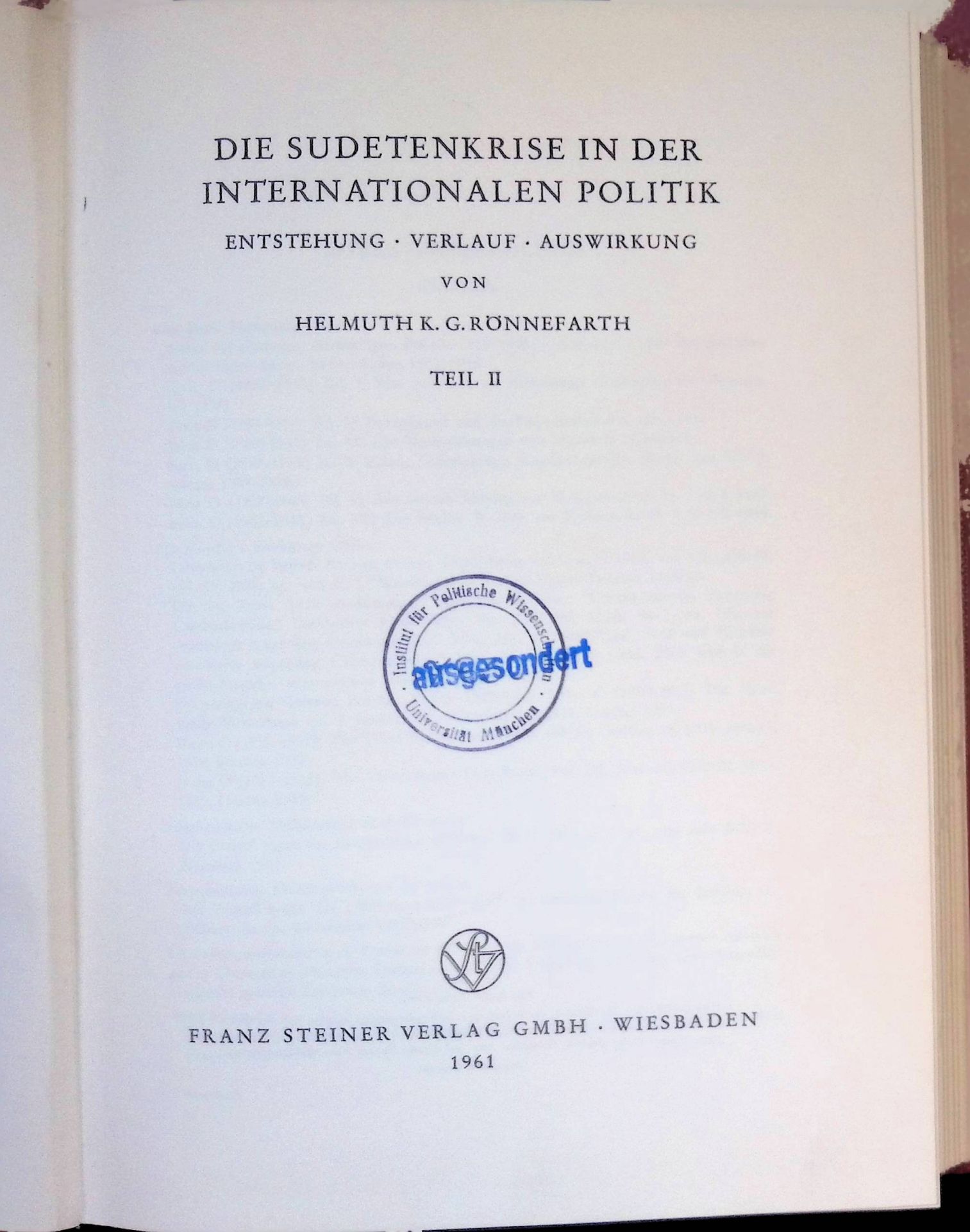 Die Sudetenkrise in der internationalen Politik : Entstehung, Verlauf, Auswirkung, TEIL II