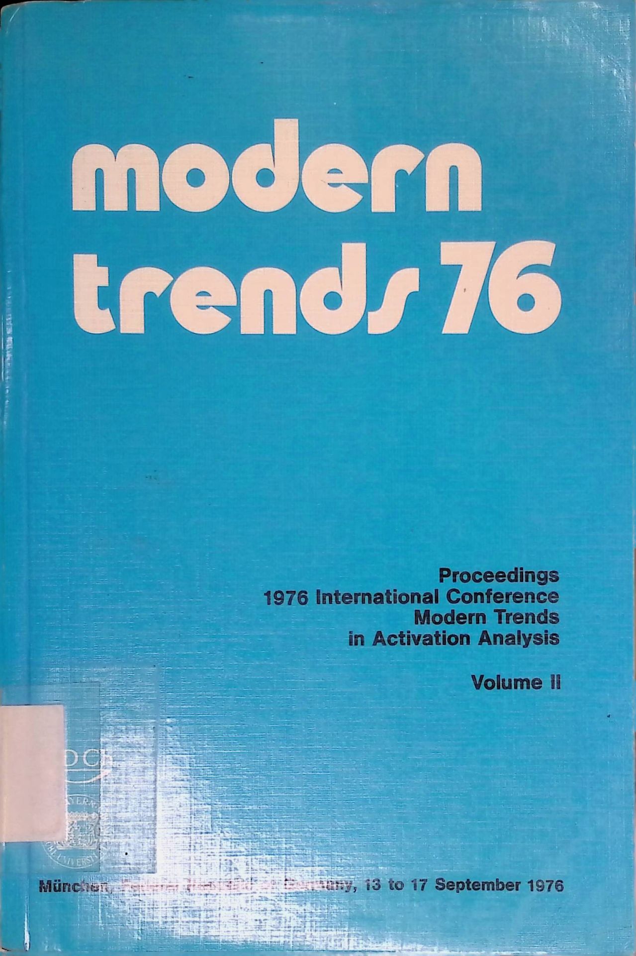 Modern Trends 76. Proceedings 1976 International Conference. Modern Trends in Activation Analysis. Volume II