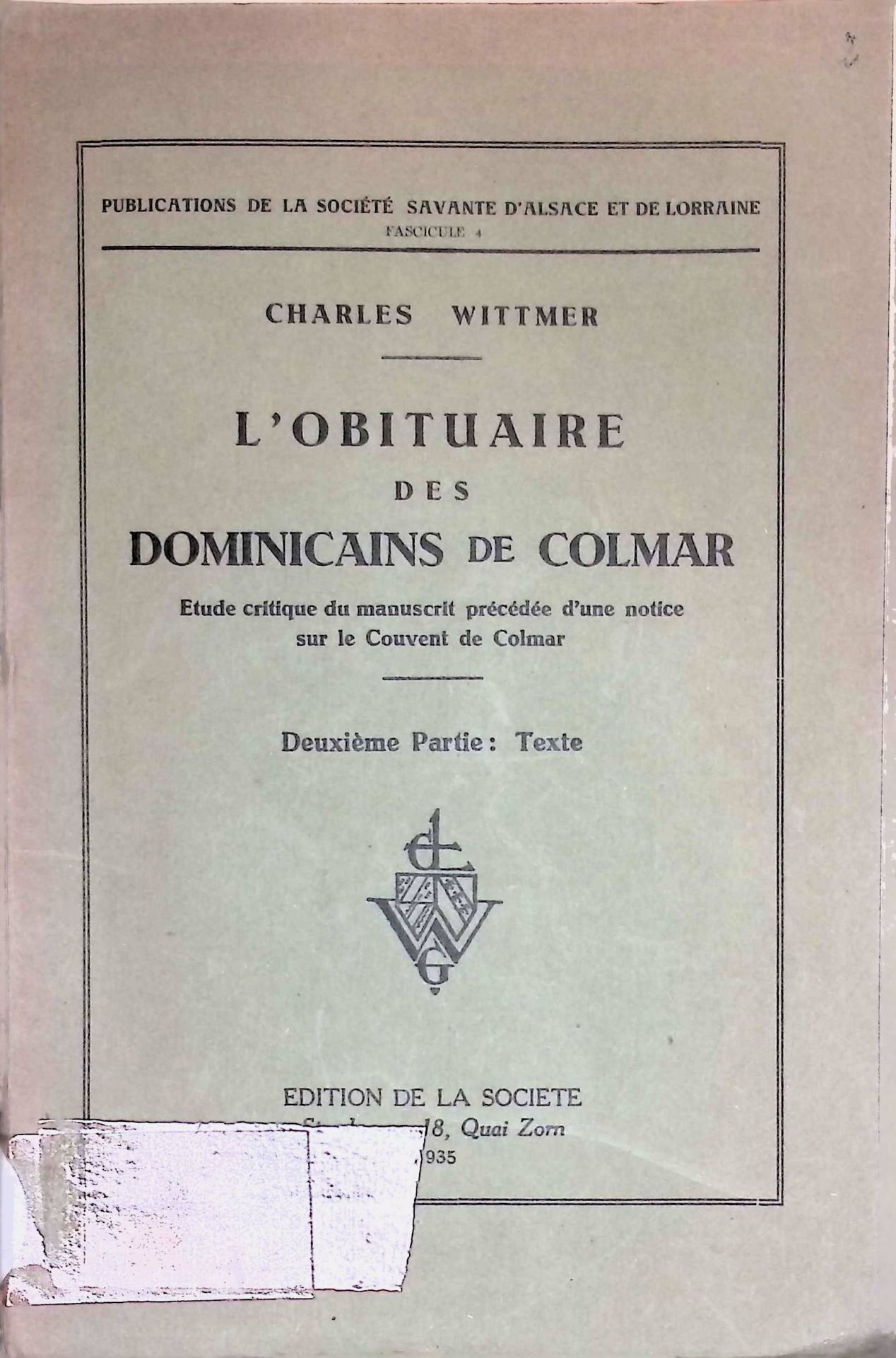 L'obituaire des Dominicains de Colmar. Etude critique du manuscrit précédée d'une notice sur le couvent de Colmar. Deuxieme Partie: Texte