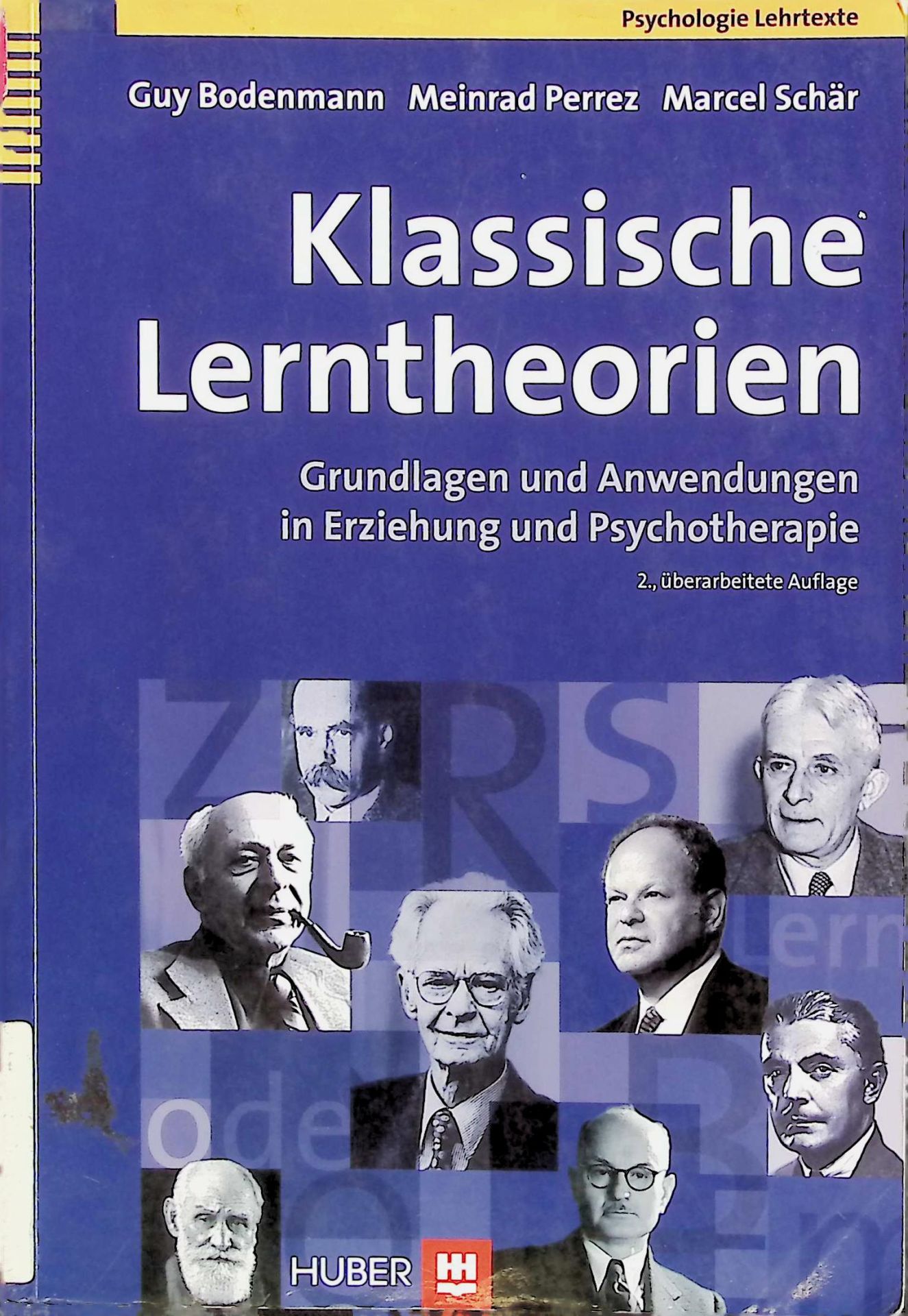 Klassische Lerntheorien : Grundlagen und Anwendungen in Erziehung und Psychotherapie