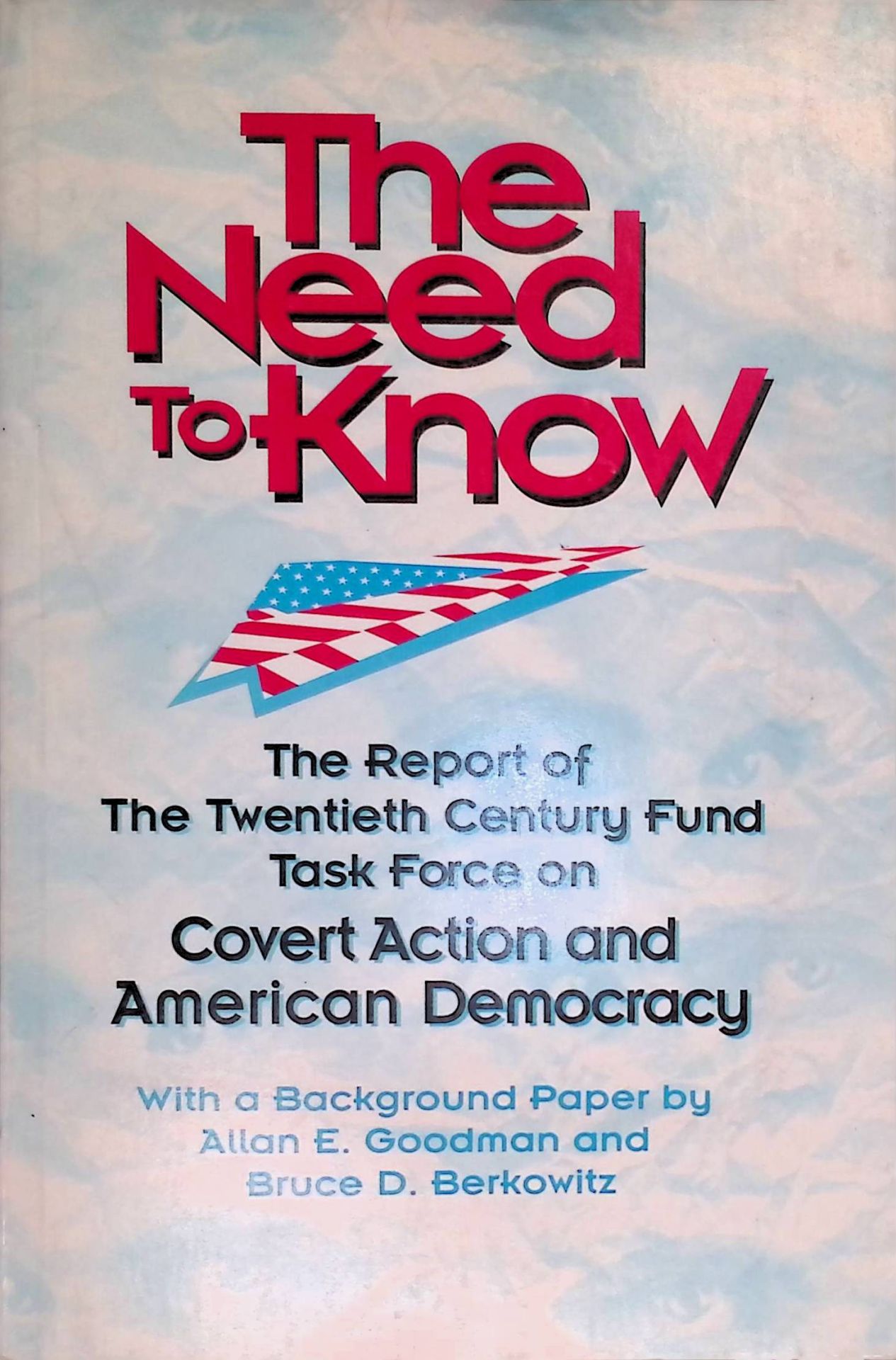 The Need to Know: The Report of the Twentieth Century Fund Task Force on Covert Action and American Democracy