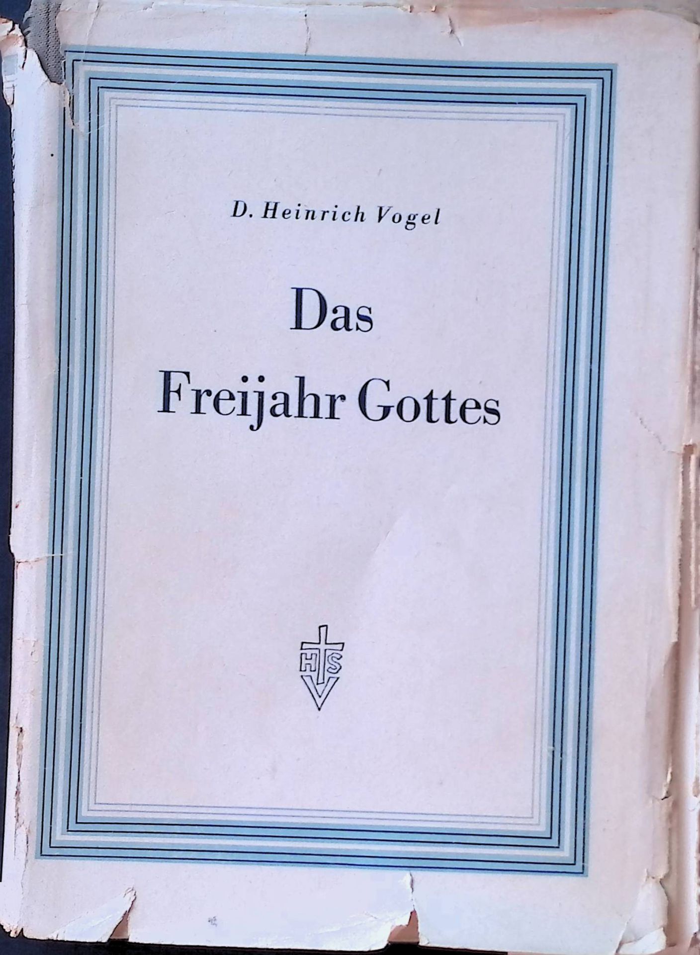 Das Freijahr Gottes : Die frohe Botschaft in Predigten