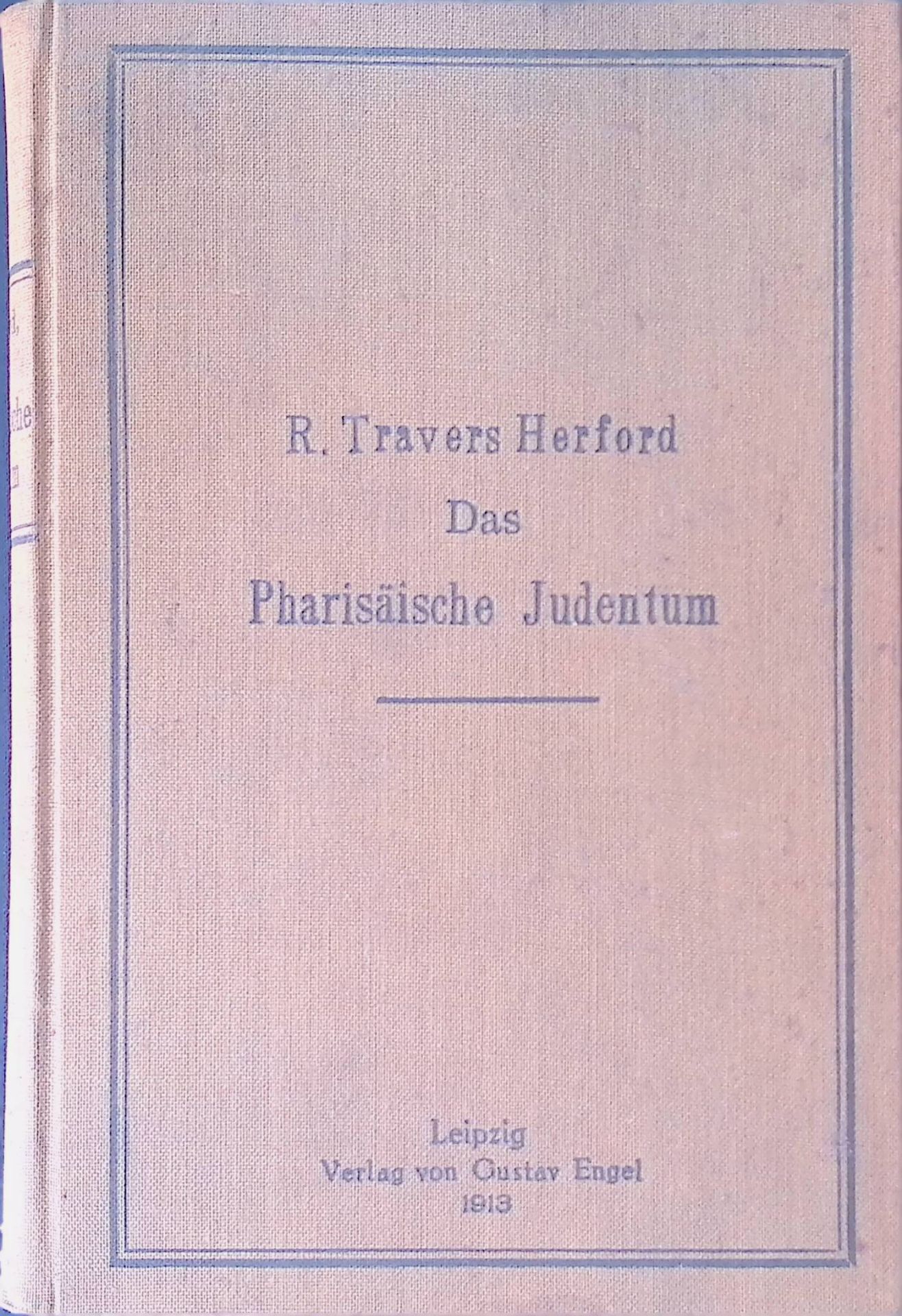 Das pharisäische Judentum in seinen Wegen u. Zielen
