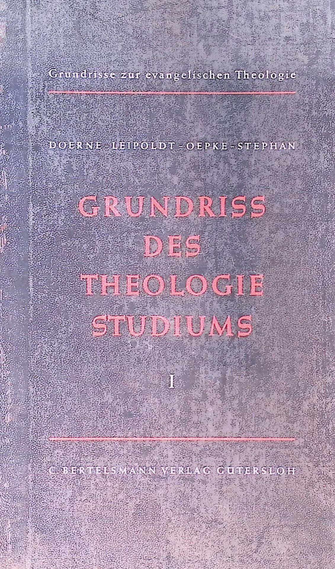 Grundriss des Theologiestudiums - BAND 1: Allgemeines - Neues Testament. Erster Teil