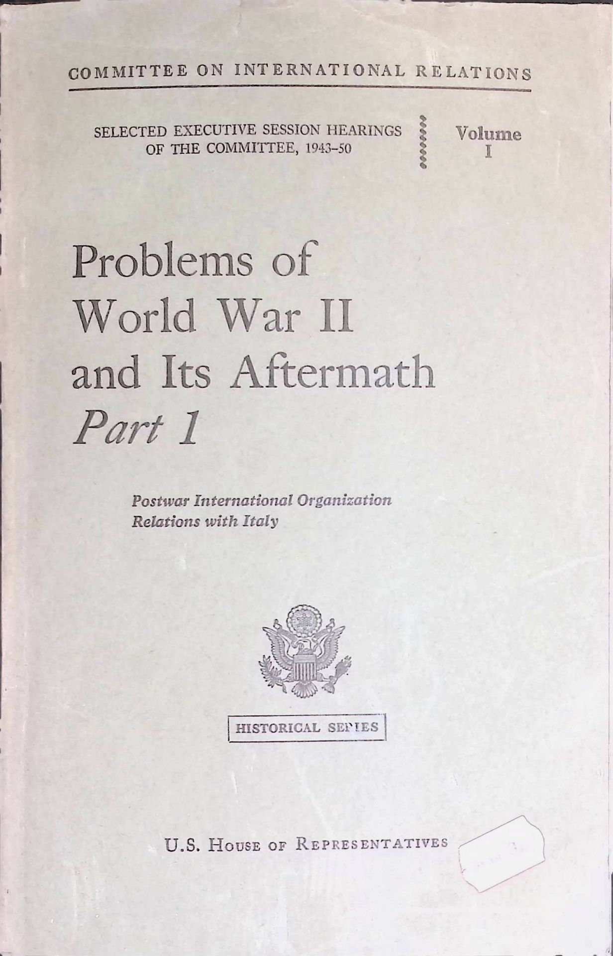 Problems of World War II and its Aftermath Part 1. Postwar International Organization Relations with Italy