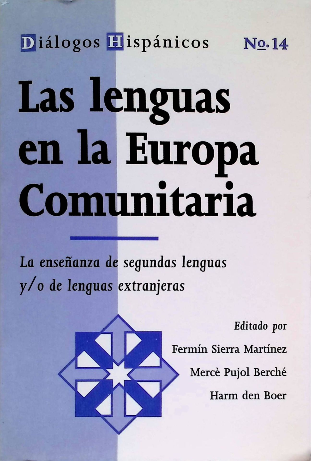 Las lenguas en la Europa comunitaria. La ensenanza de segundas lenguas y/o de lenguas extranjeras