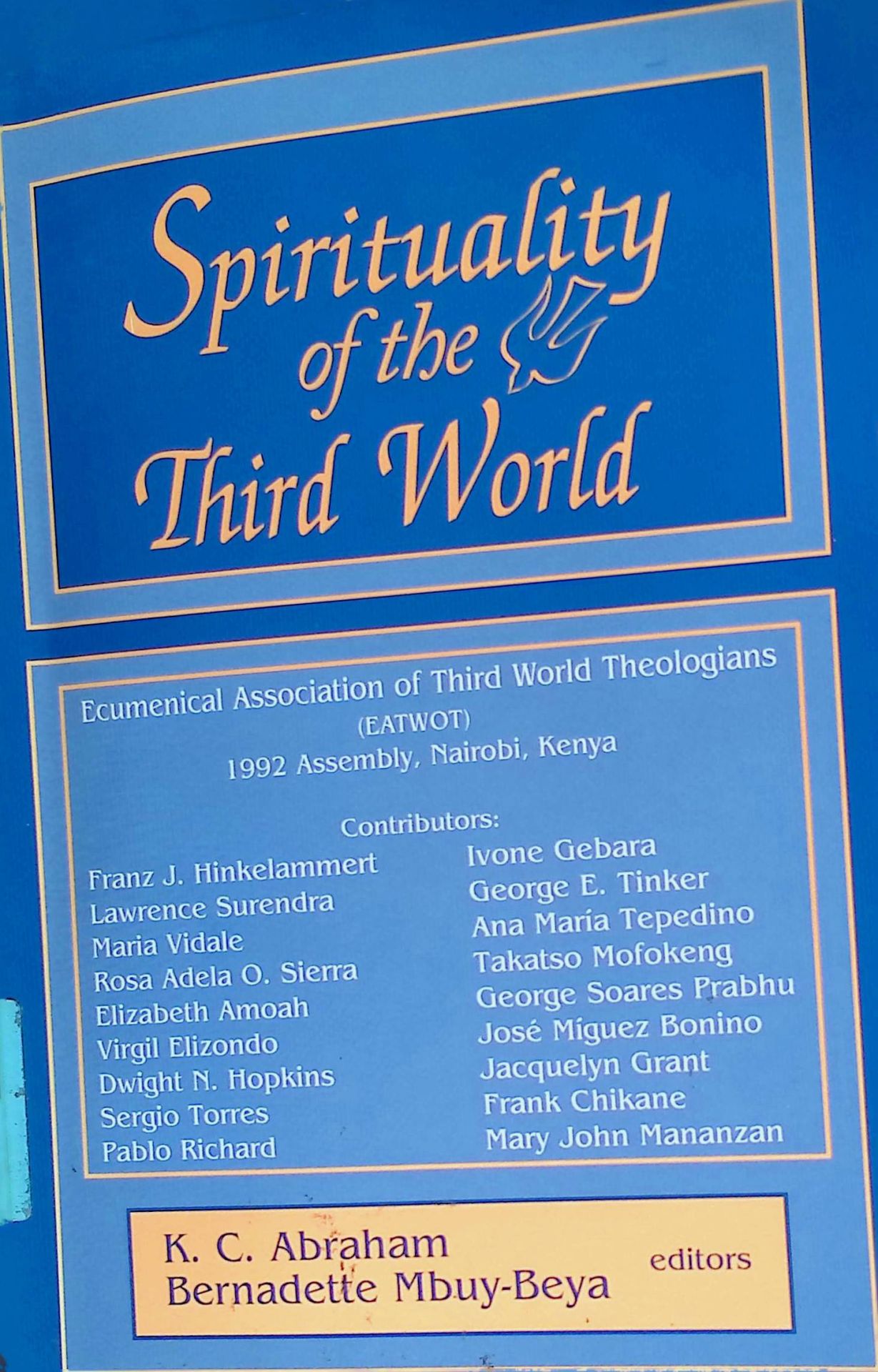 Spirituality of the Third World: A Cry for Life : Papers and Reflections from the Third General Assembly of the Ecumenical Association of Third World Theologians