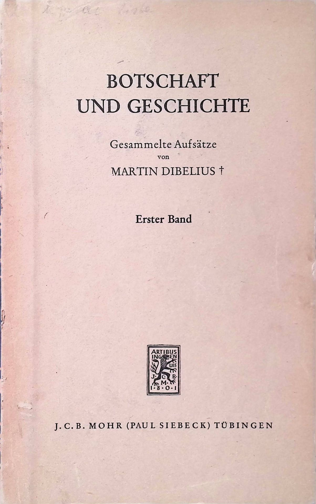 Botschaft und Geschichte: Gesammelte Aufsätze - Bd.I: Zur Evangelienforschung