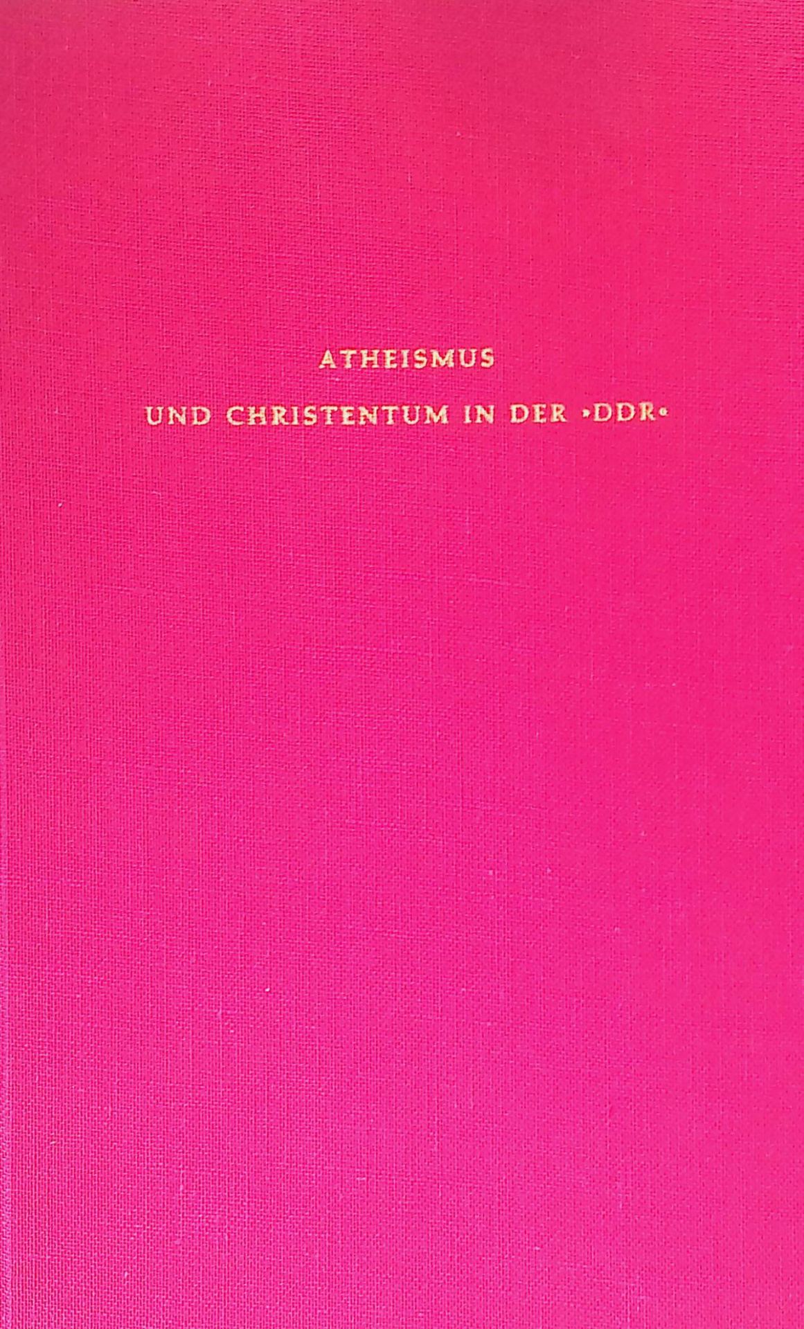 Neue Erde ohne Himmel. Der Kampf d. Atheismus gegen d. Christentum in d. DDR - Modell einer weltweiten Auseinandersetzung