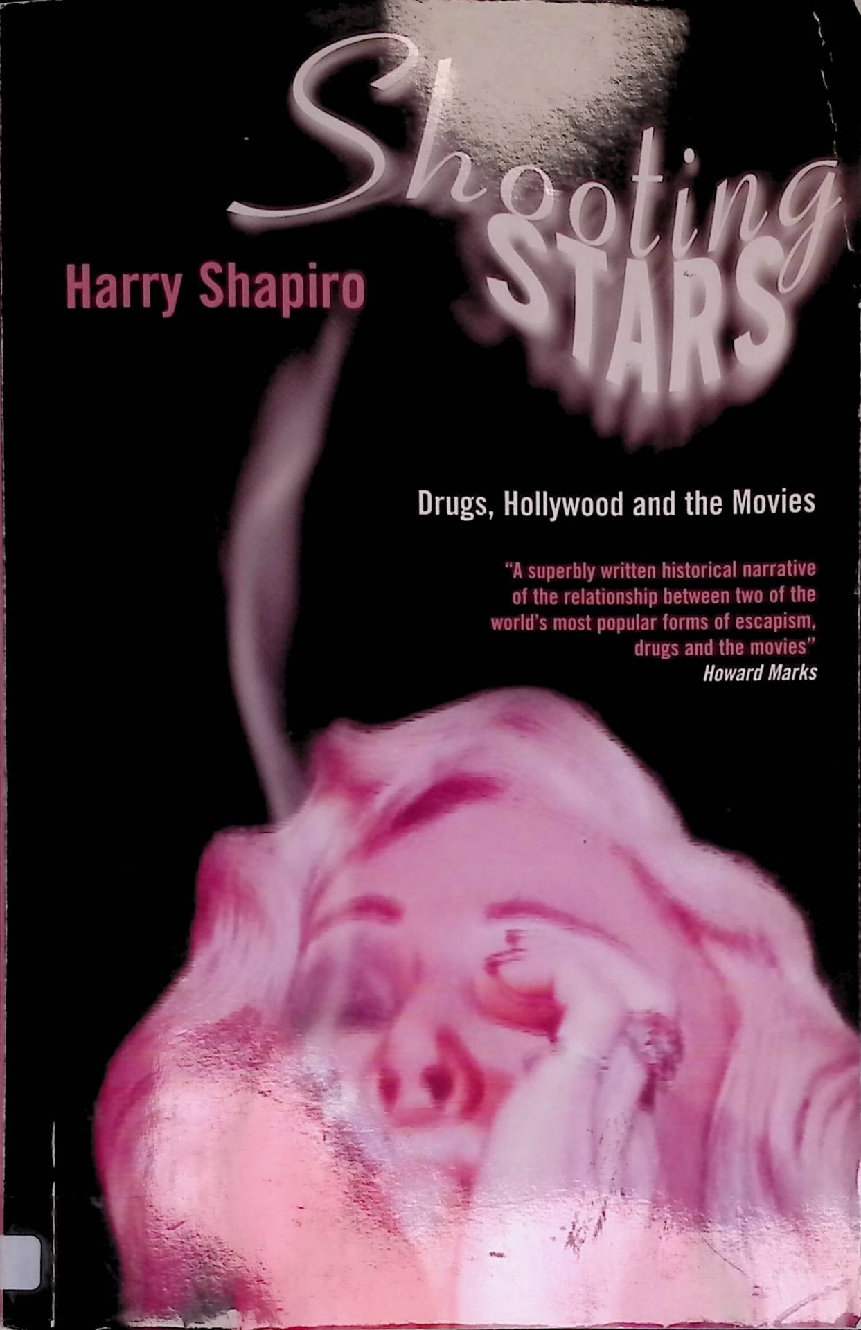 Shooting Stars: Drugs, Hollywood and the Movies