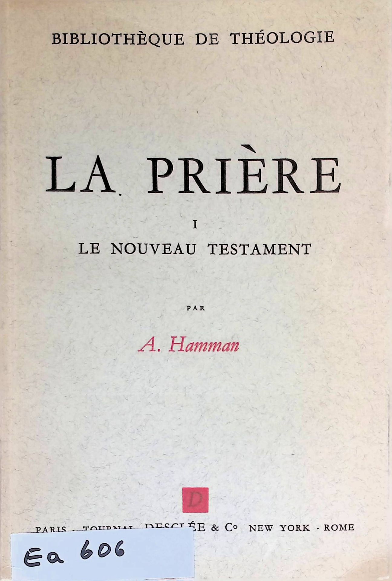 La Priere I, Le Nouveau Testament