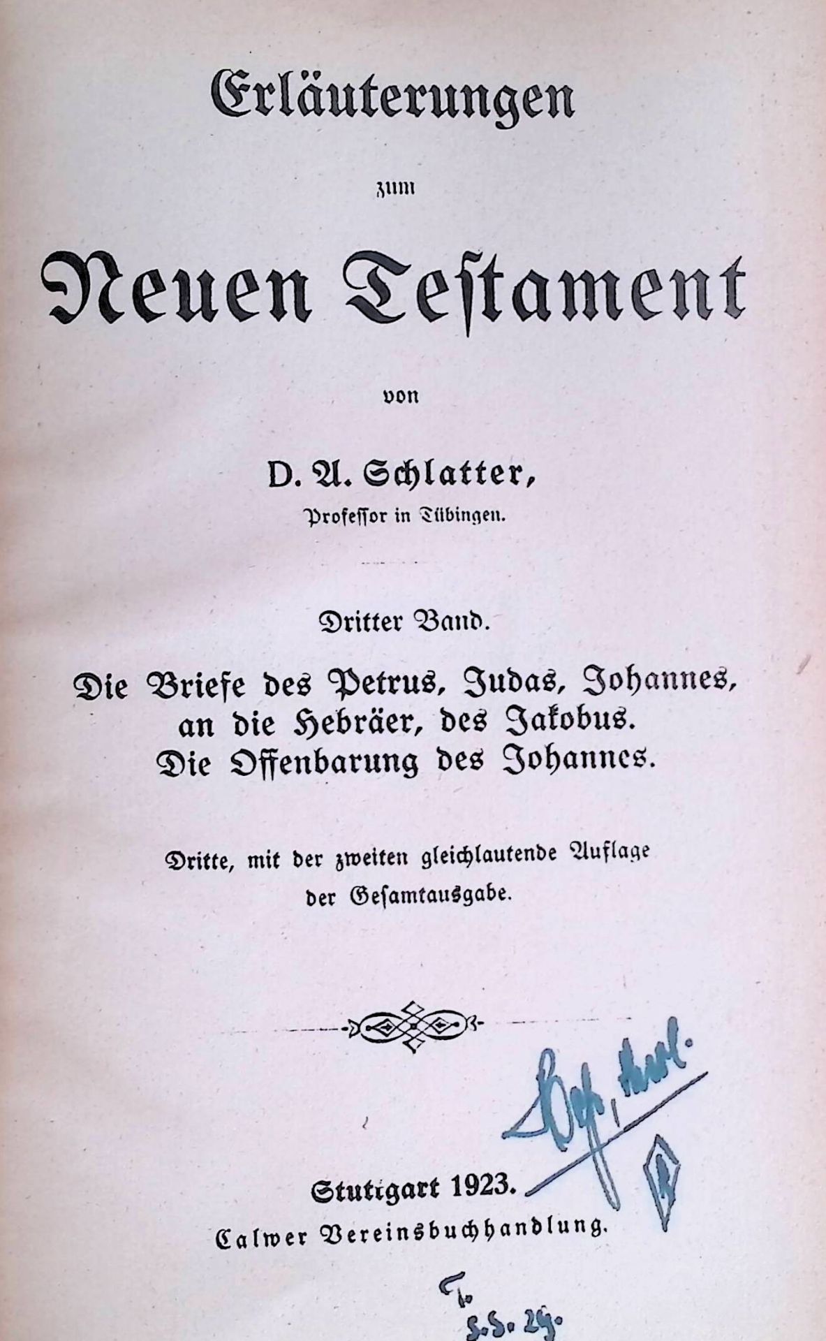 Erläuterungen zum Neuen Testament - DRITTER BAND: Die Briefe des Petrus, Judas, Johannes, an die Hebräer, des Jakobus. Die Offenbarung des Johannes