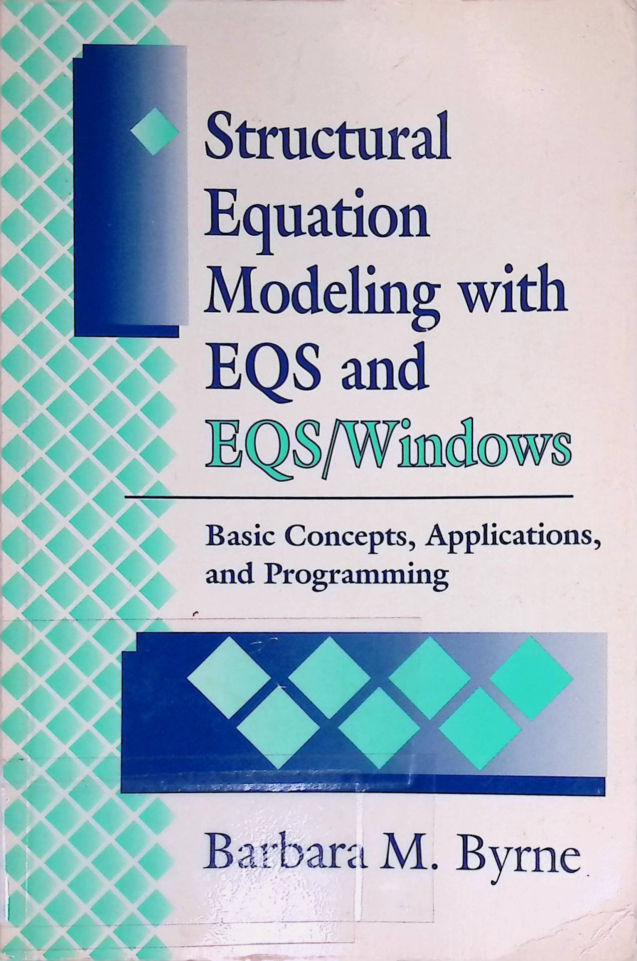 Structural Equation Modeling with EQS and EQS/WINDOWS: Basic Concepts, Applications, and Programming
