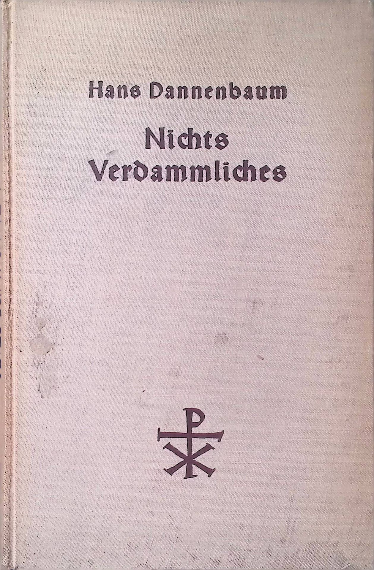 Nichts Verdammliches : Eine frohe Kunde f. ernste Menschen - 20 Bibelstunden über d. Römerbrief in Ausw., geh. in d. Stadtmissionsgemeinde zu Berlin