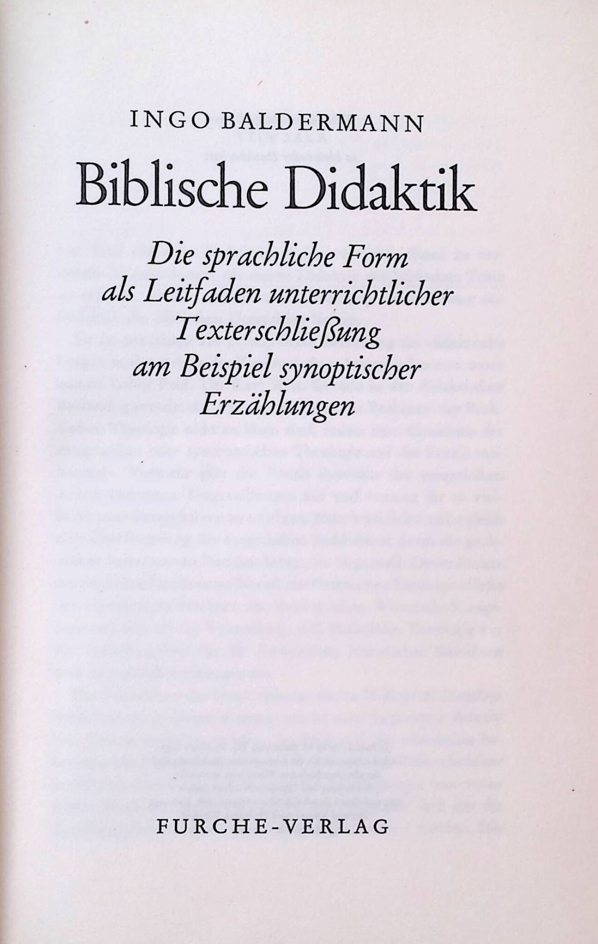 Biblische Didaktik - Die sprachliche Form als Leitfaden unterrichtlicher Texterschließung am Beispiel synoptischer Erzählungen