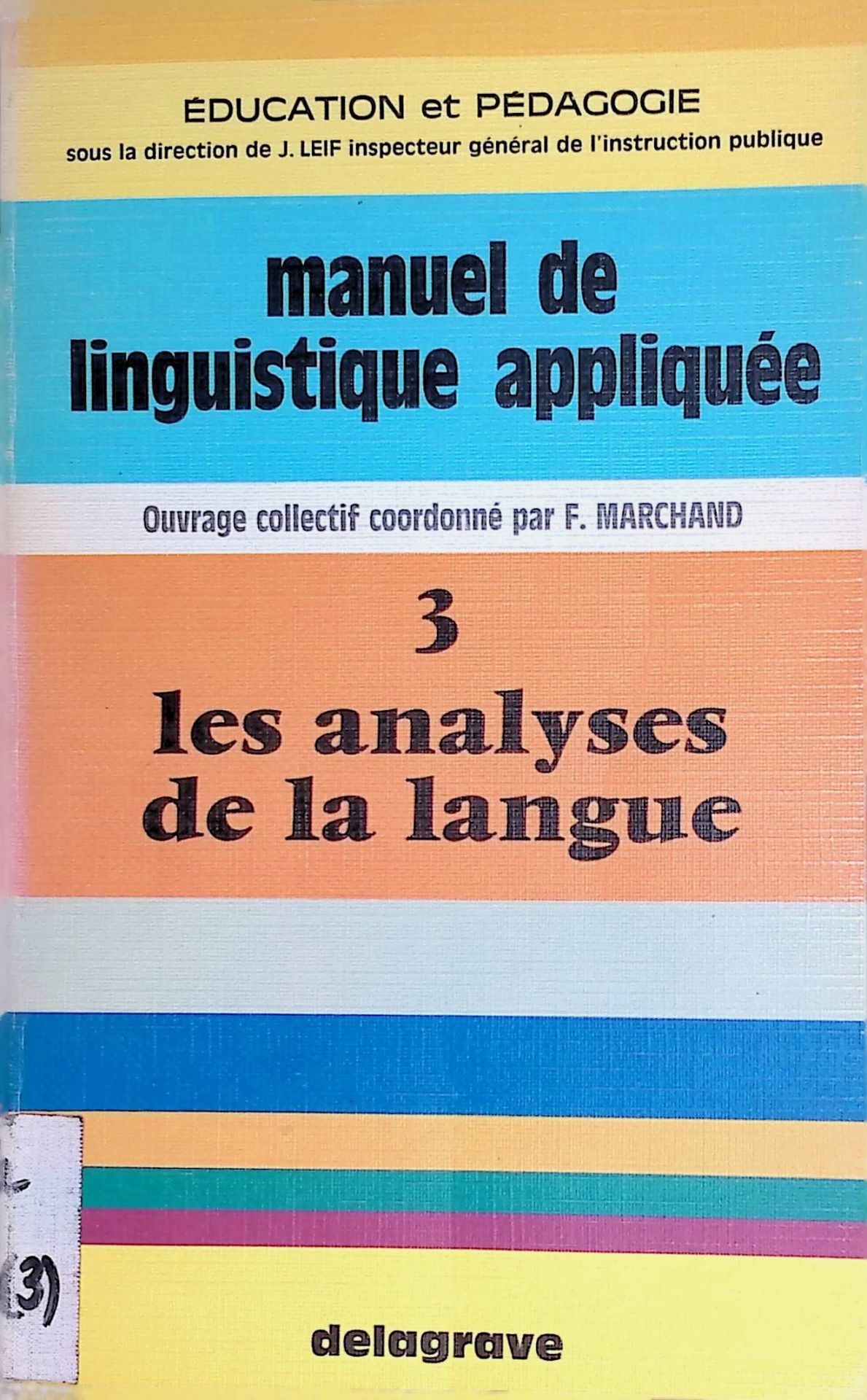Manuel de linguistique appliquée. Vol. 3. Les analyses de la langue