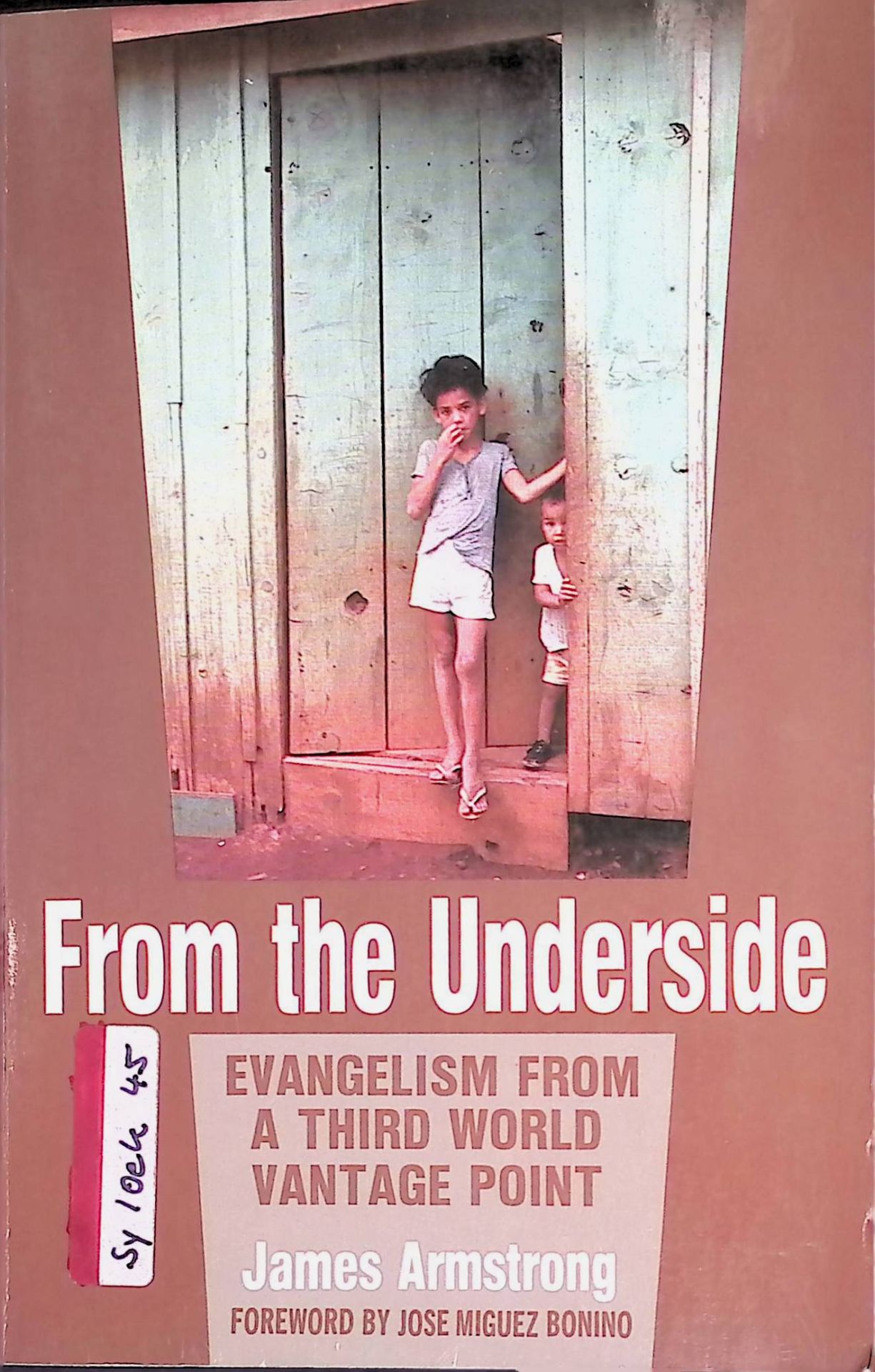 From the Underside. Evangelism from a Third World Vantage Point