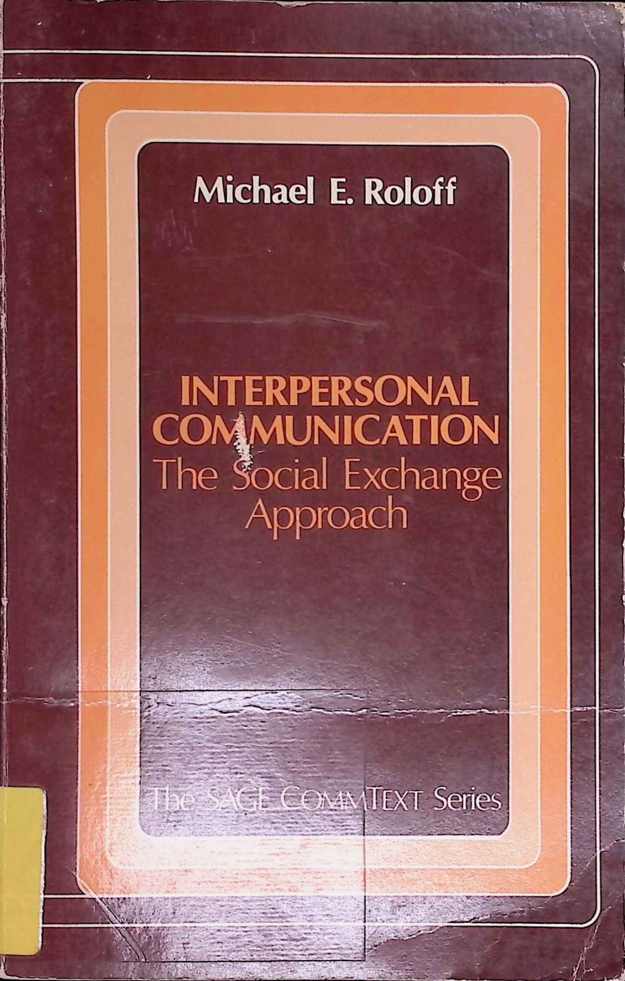 Interpersonal Communication: The Social Exchange Approach