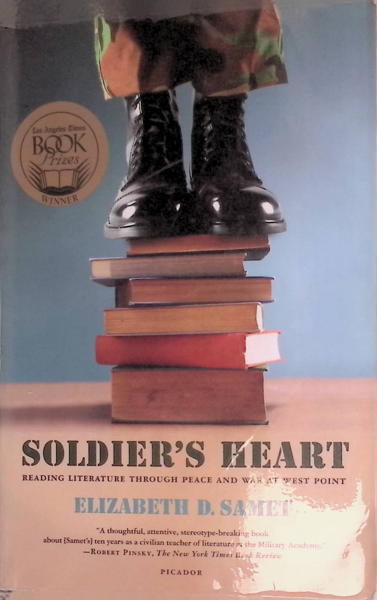 Soldier's Heart: Reading Literature Through Peace and War at West Point
