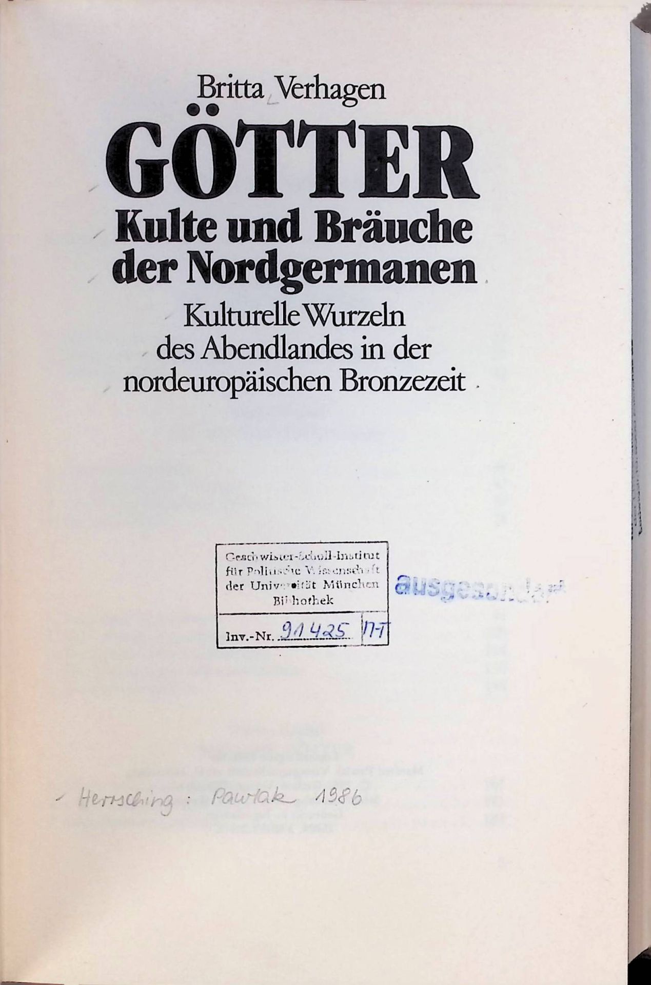 Götter, Kulte und Bräuche der Nordgermanen : kulturelle Wurzeln des Abendlandes in der nordeuropäischen Bronzezeit