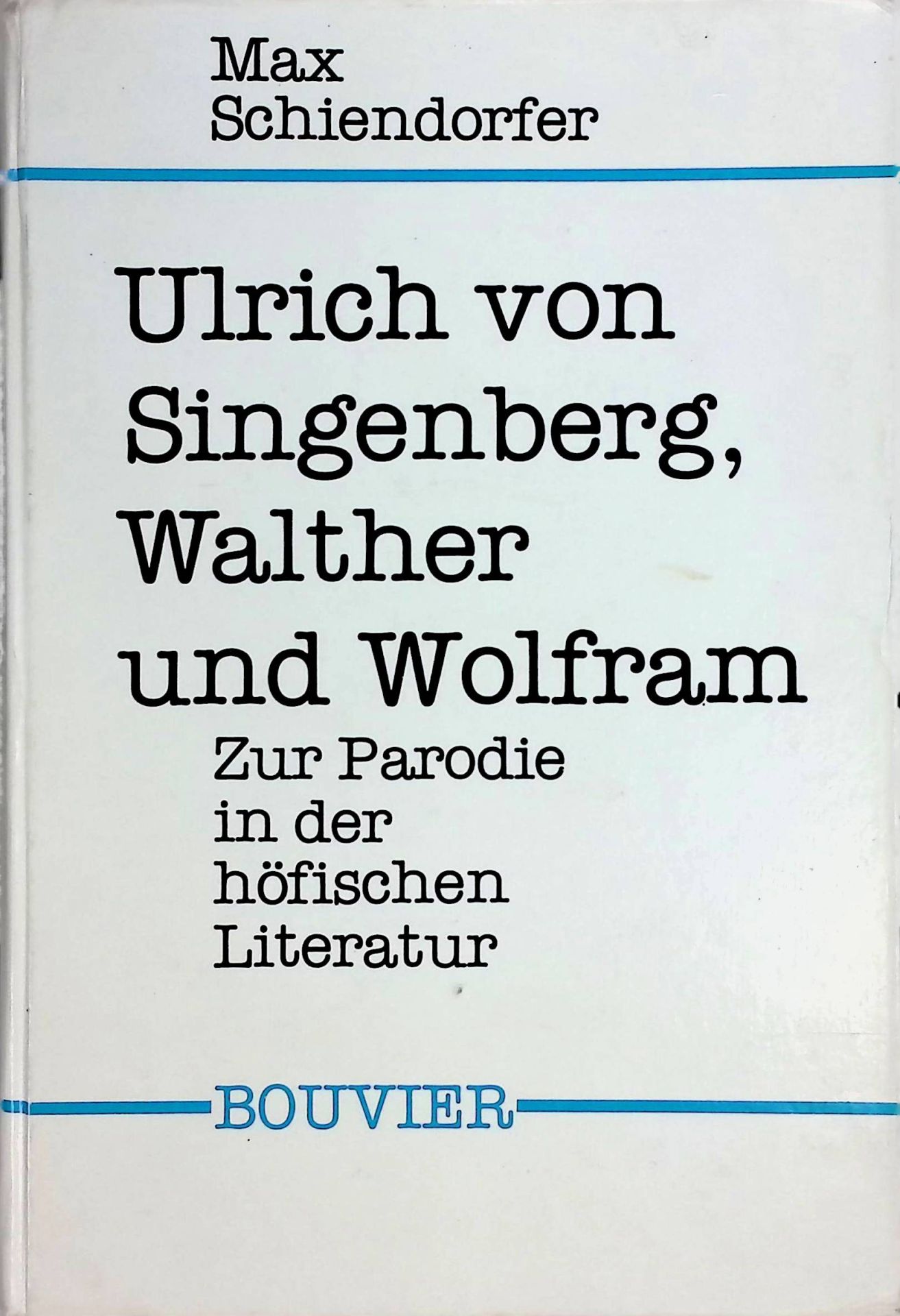 Ulrich von Singenberg, Walther und Wolfram : zur Parodie in der höfischen Literatur