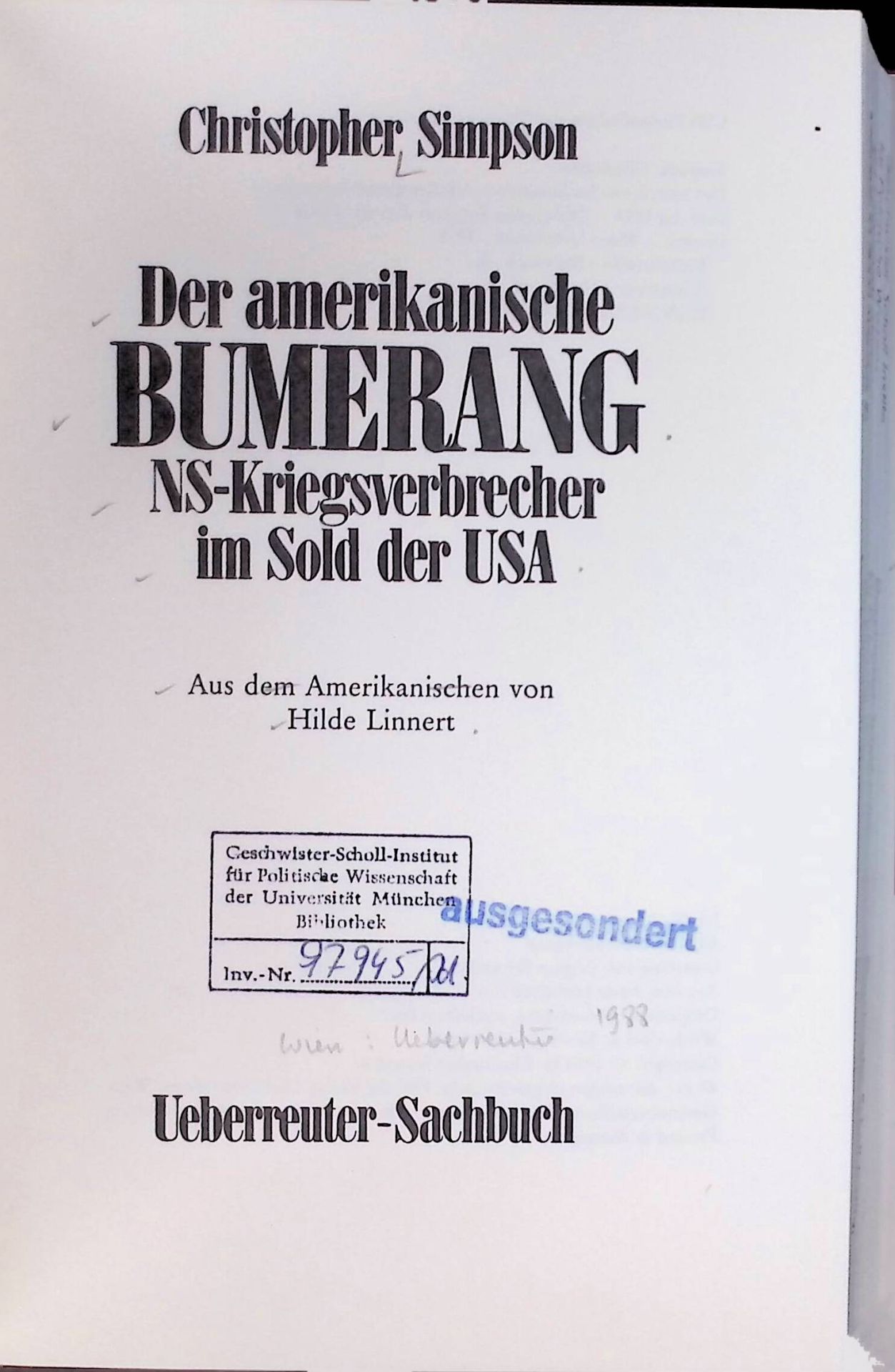 Der amerikanische Bumerang : NS-Kriegsverbrecher im Sold der USA