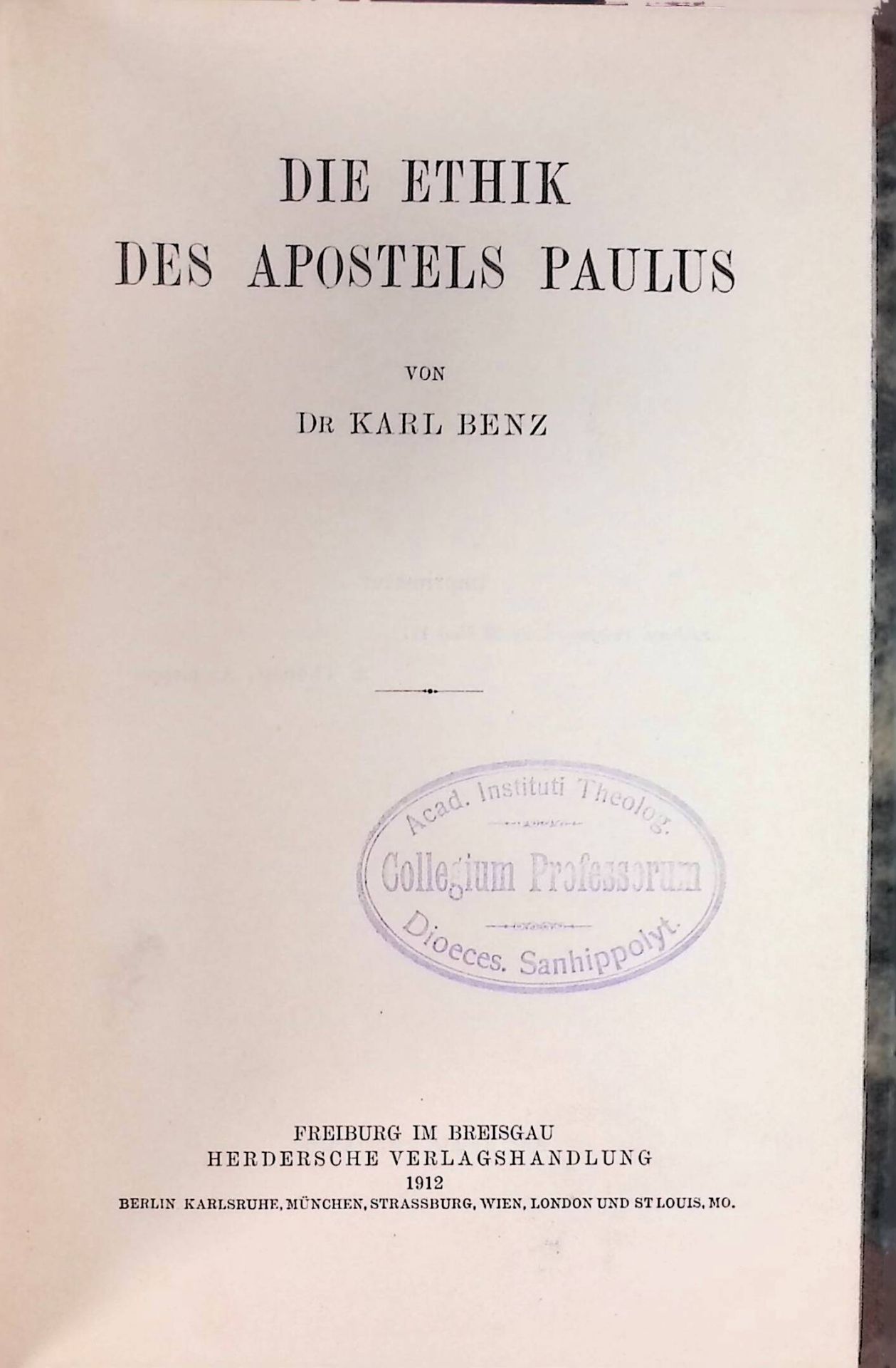 Biblische Studien 17. Band, 3. und 4. Heft : Die Ethik des Apostels Paulus