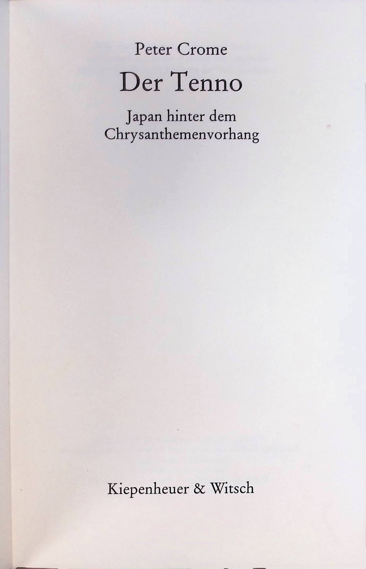 Der Tenno : Japan hinter dem Chrysanthemenvorhang