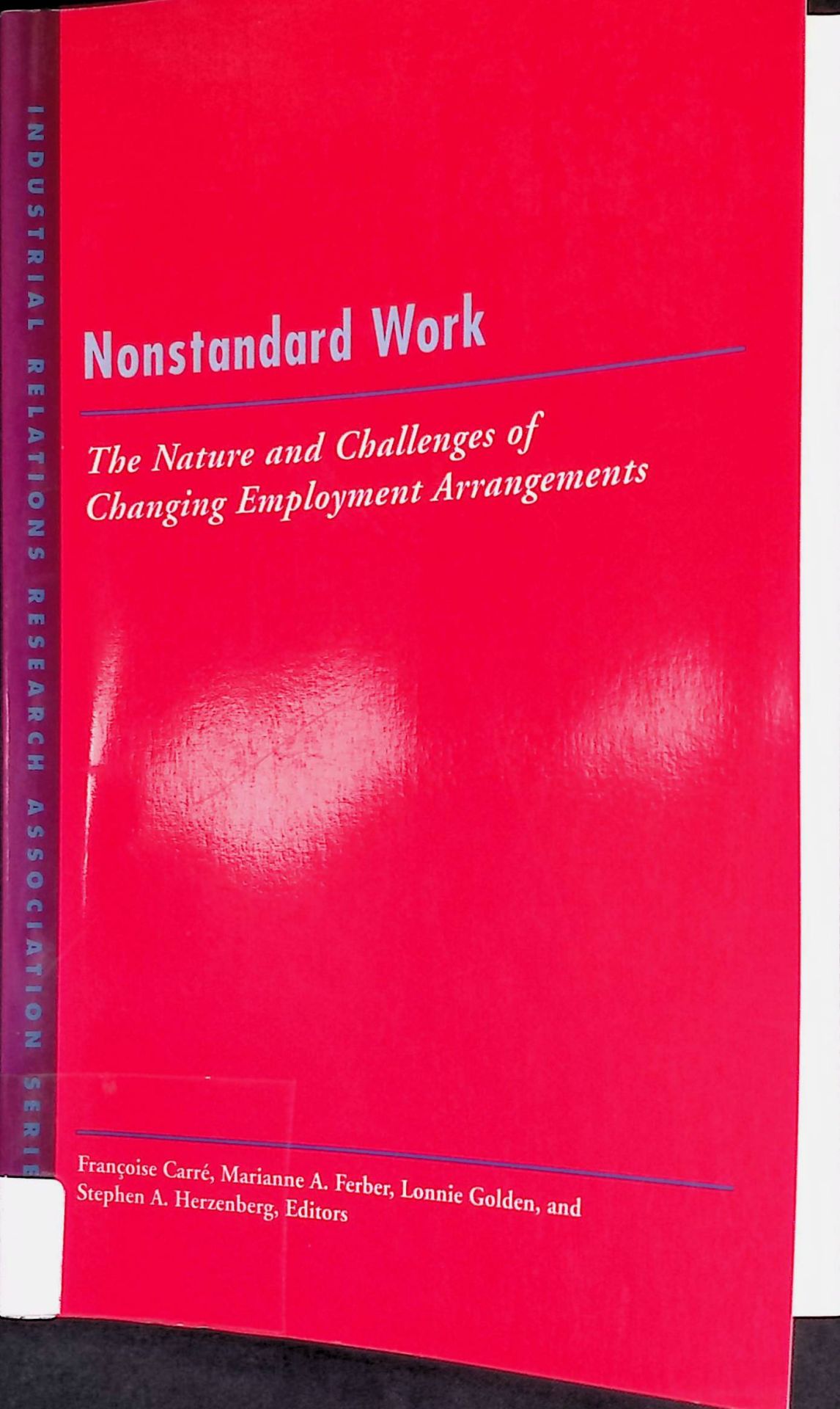 Nonstandard Work: The Nature and Challenges of Emerging Employment Arrangements