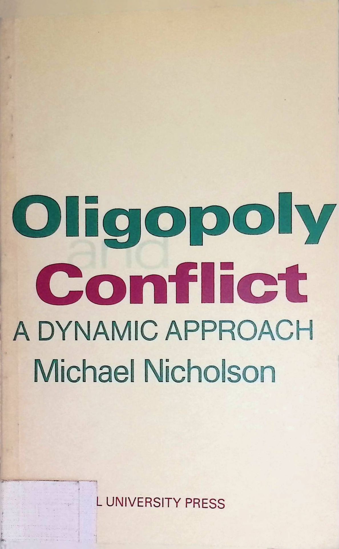 Oligopoly and Conflict: A Dynamic Approach