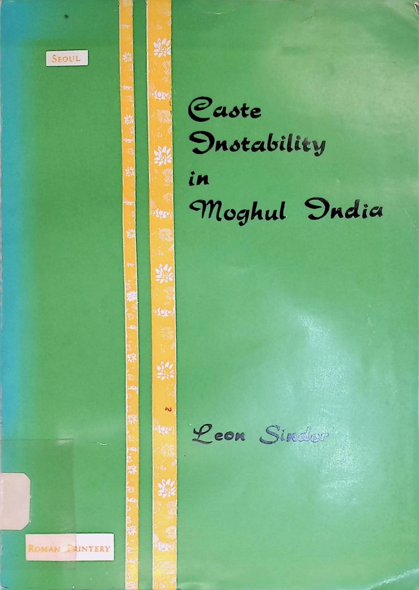 Caste Instability in Moghul India