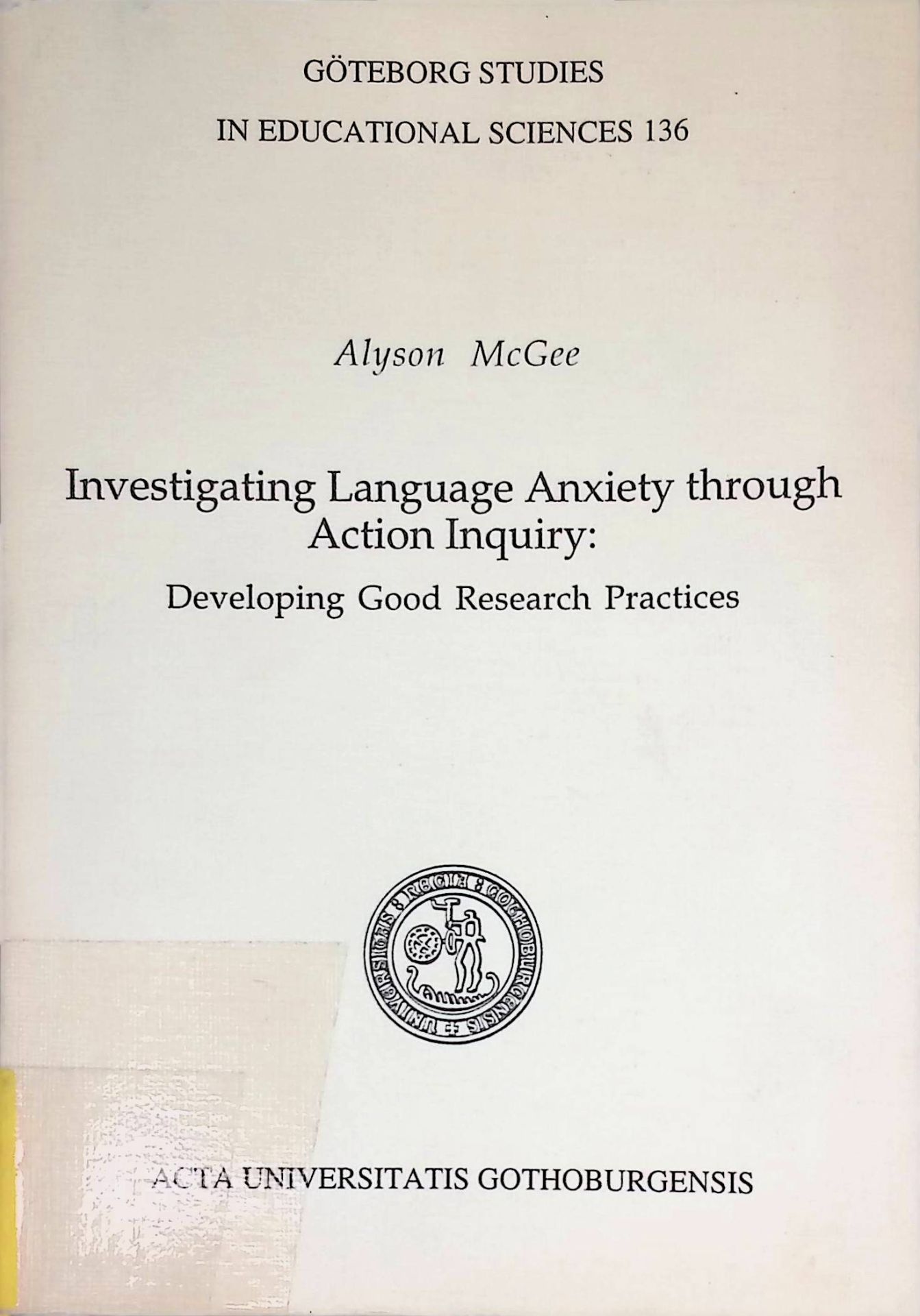 Investigating Language Anxiety through Action Inquiry: Developing Good Research Practices