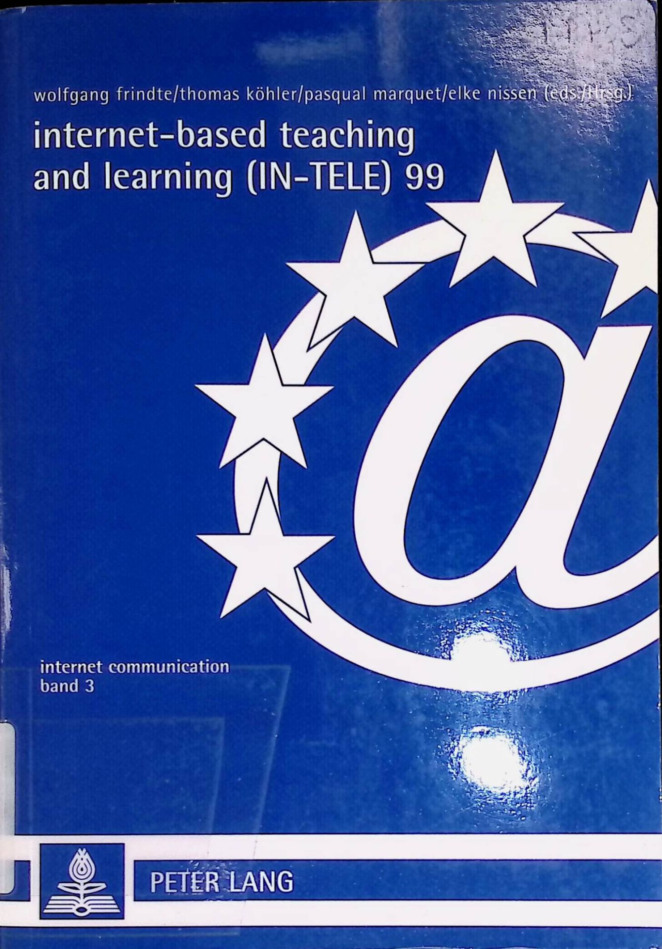 Internet-Based Teaching and Learning- (IN-TELE) 99