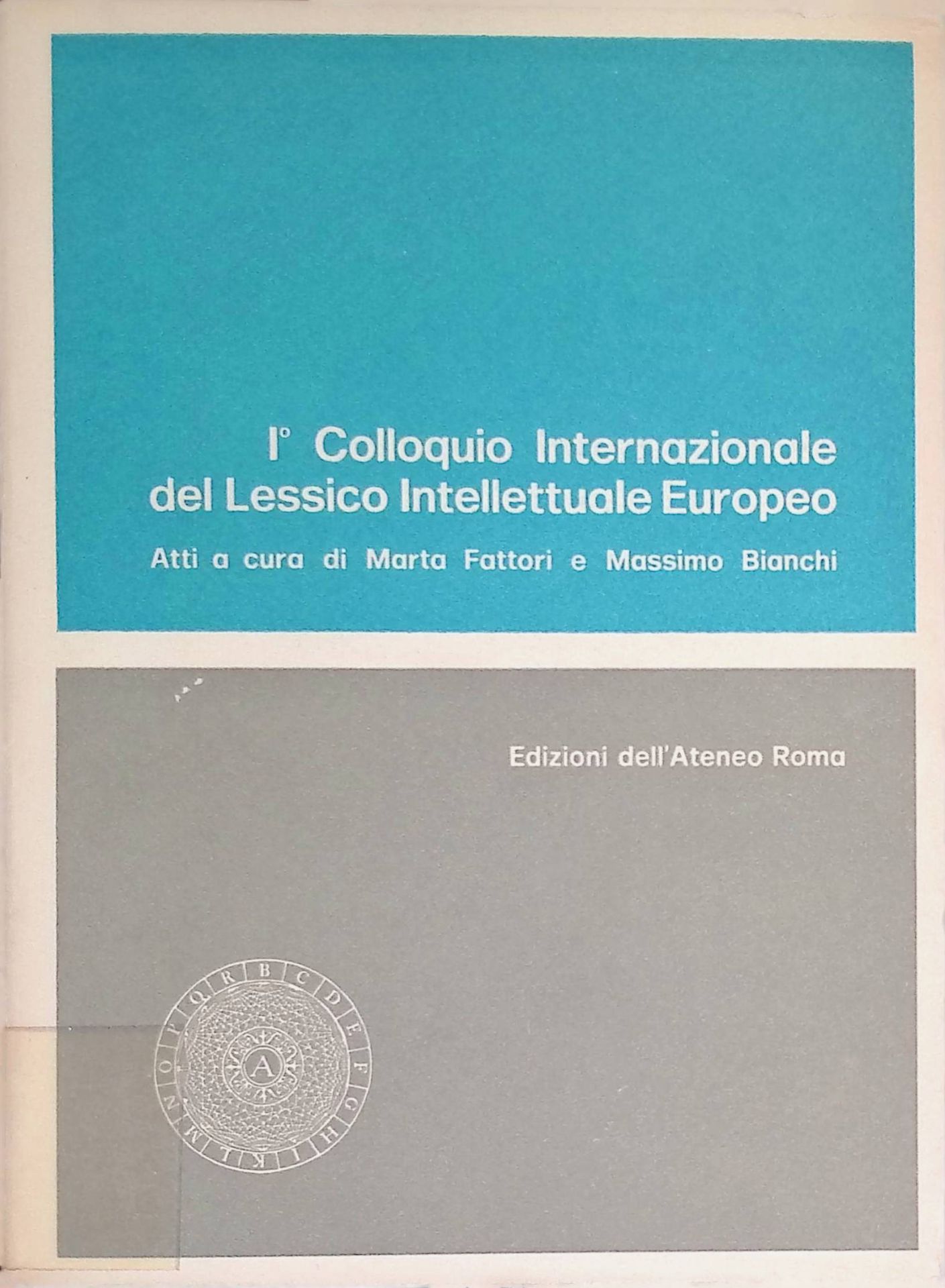 I Colloquio Internazionale del Lessico Intellettuale Europeo