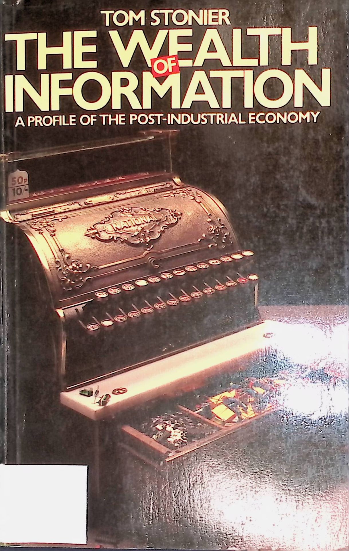 The Wealth of Information: A Profile of the Post-industrial Society