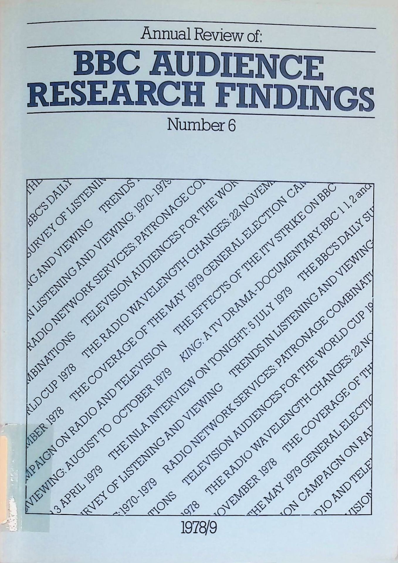 The BBC's Daily Survey of Listening and Viewing -in: Annual review of BBC Audience Research Findings, Number 6, 1978/79
