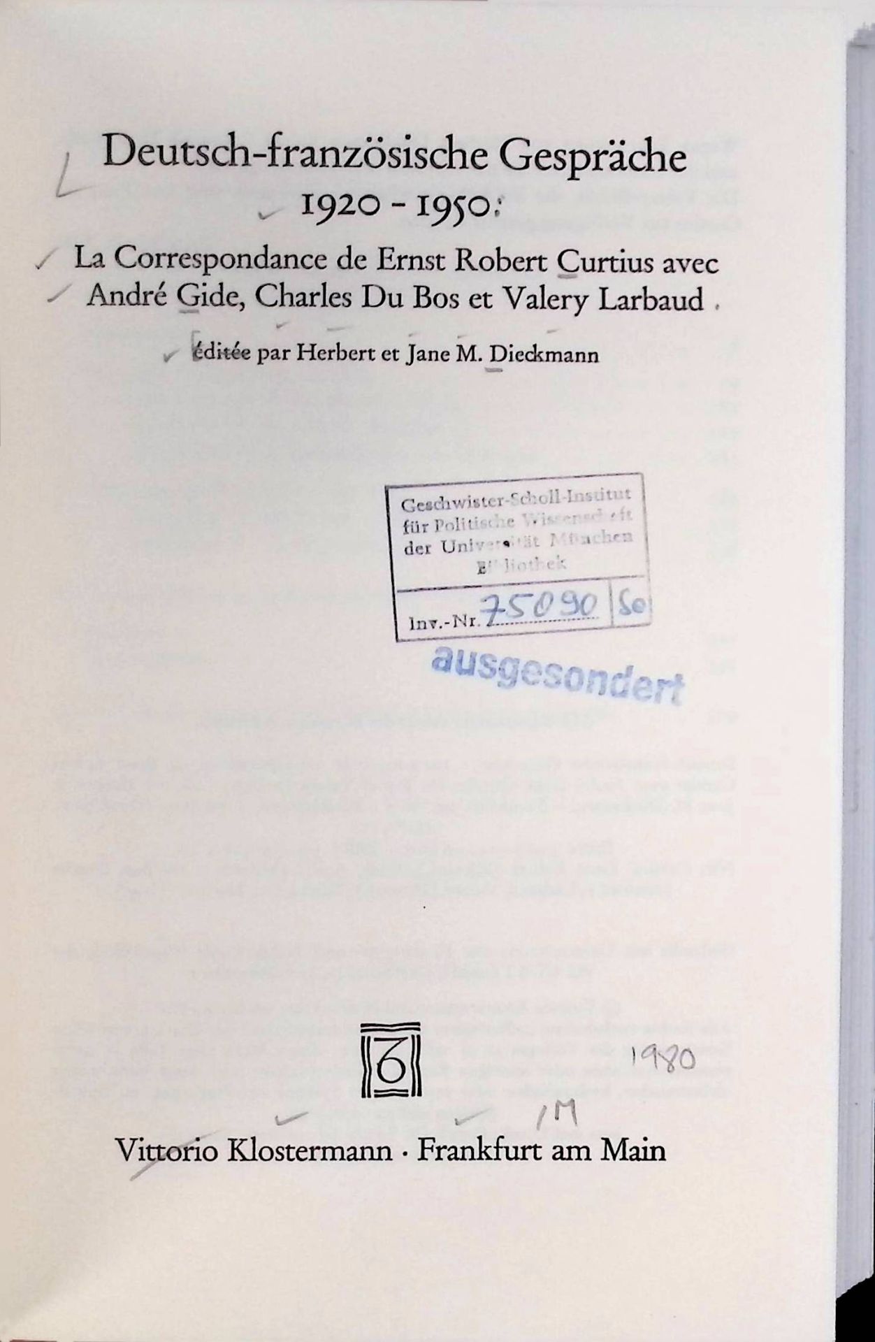 Deutsch-französische Gespräche : 1920 - 1950 - la correspondance de Ernst Robert Curtius avec André Gide, Charles DuBos et Valéry Larbaud