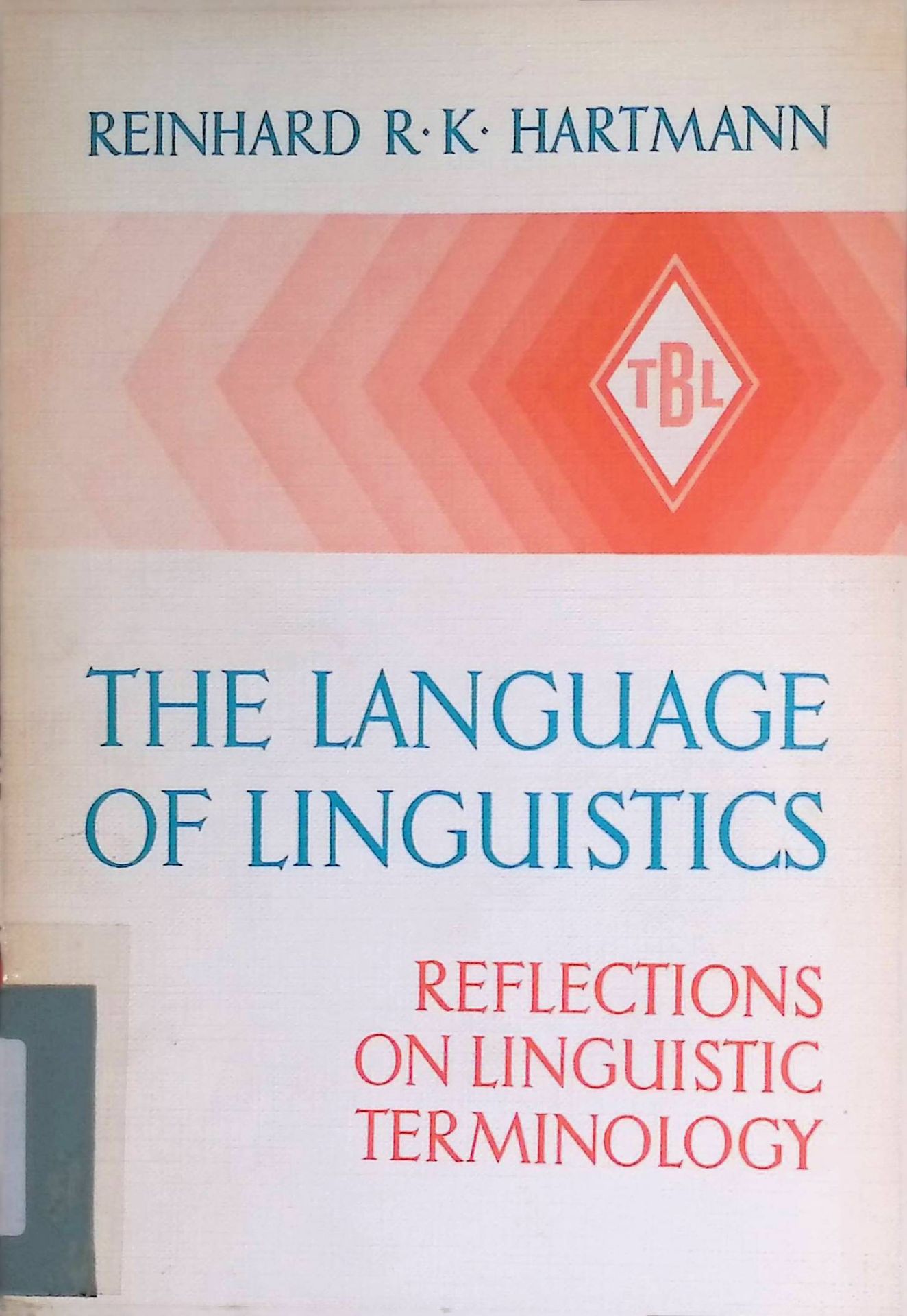 The Language of Linguistics. Reflections on Linguistic Terminology, with Particular Reference to Level and Rank