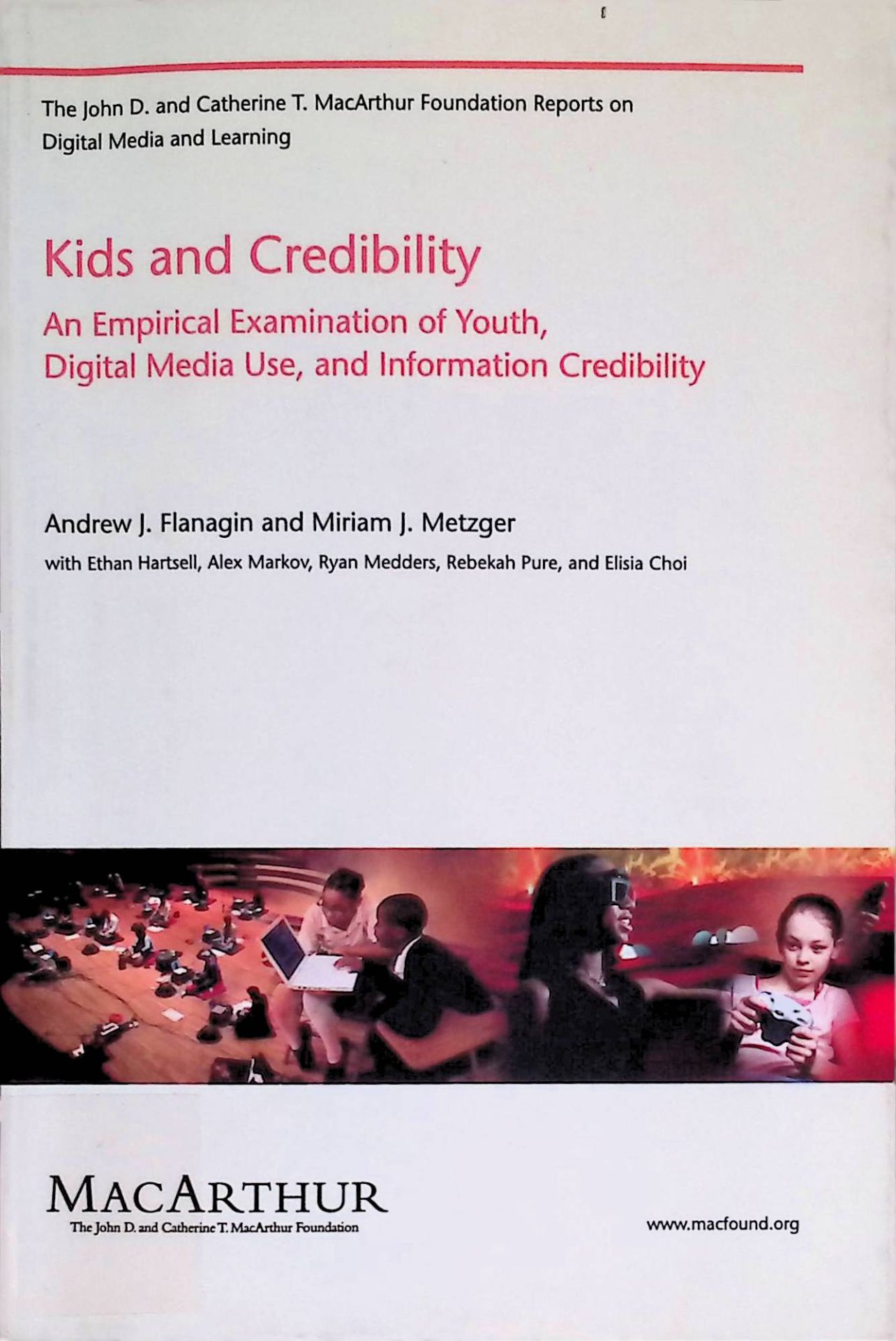 Kids and Credibility: An Empirical Examination of Youth, Digital Media Use, and Information Credibility