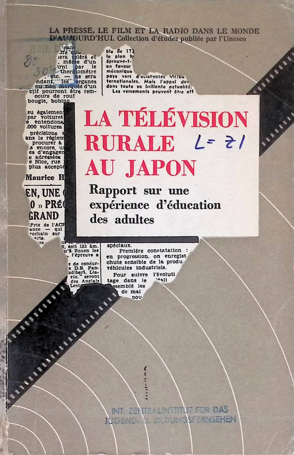La Television Rurale au japon. Rapport sur une experience d'education des adultes