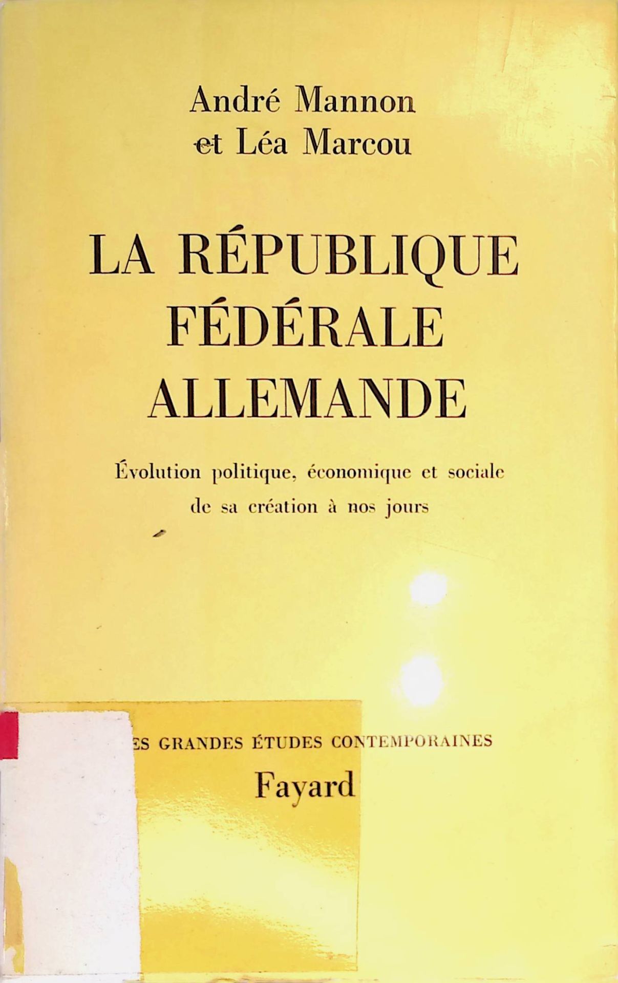 La Republique Federale Allemande, Evolution politique, economique et sociale de sa creation a nos jours