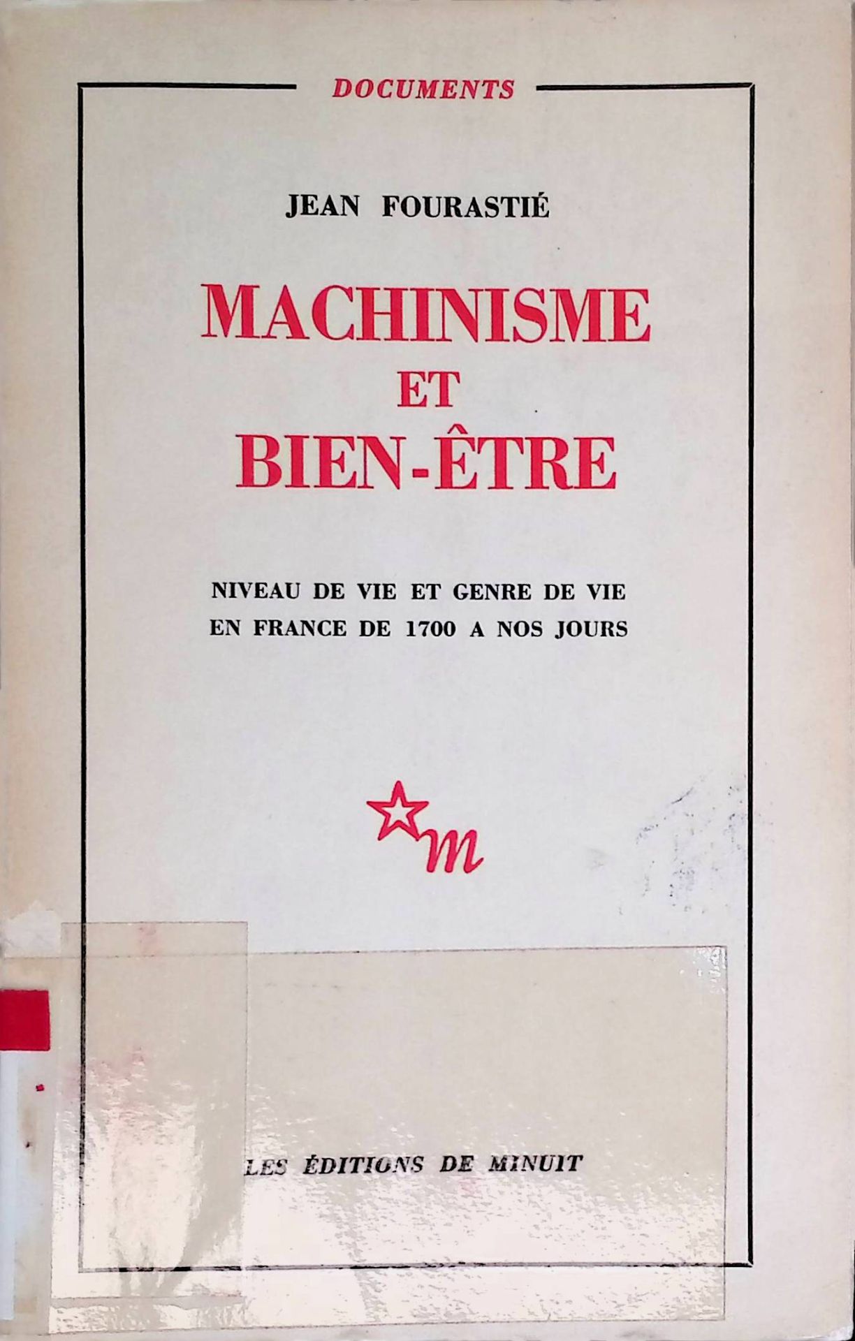 Machinisme et Bien-Etre. Niveau de vie et Genre de vie en France de 1700 a nos Jours