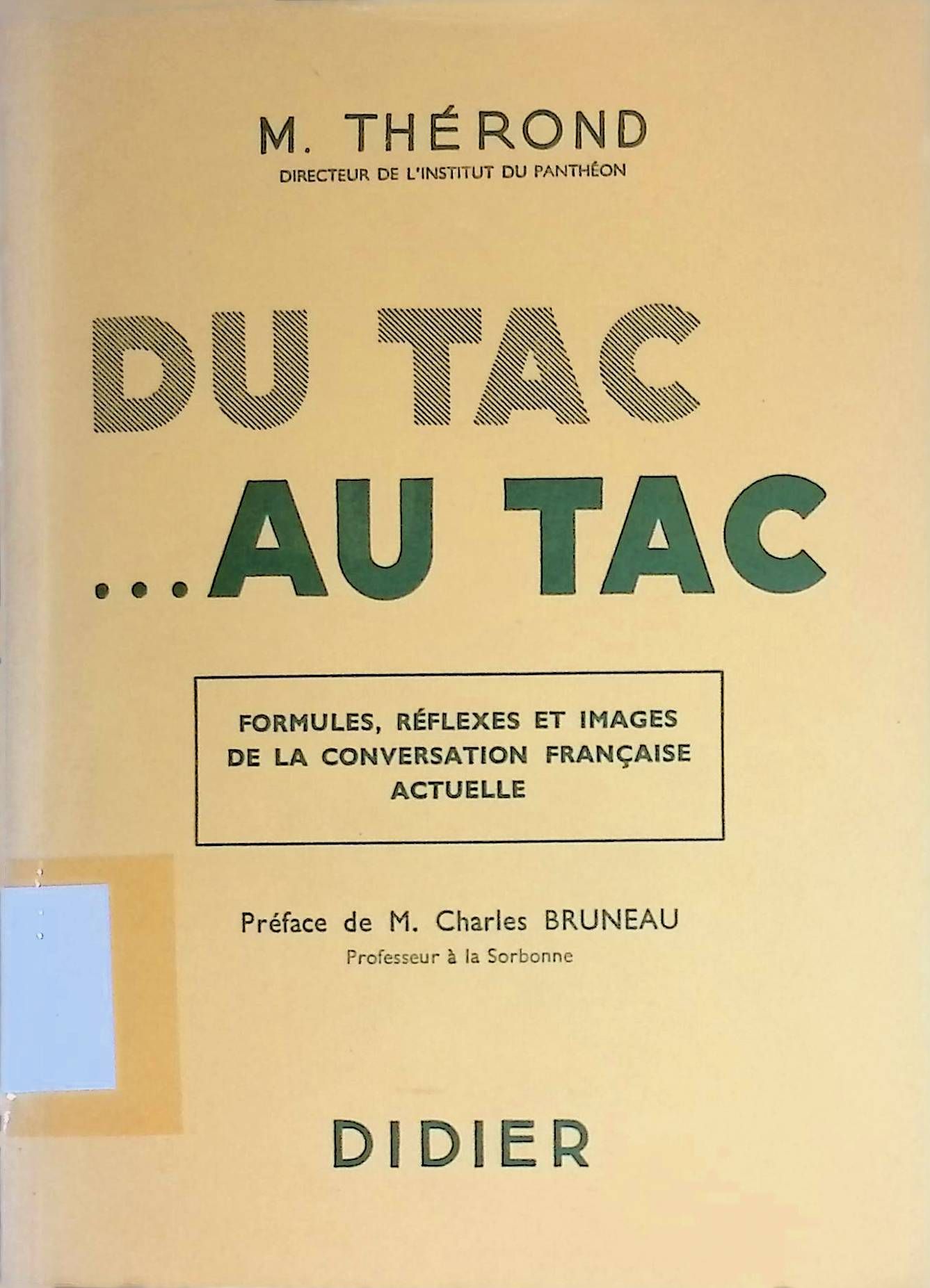 Du Tac au Tac. Formules, Reflexes et Images de la conversation francaise actuelle
